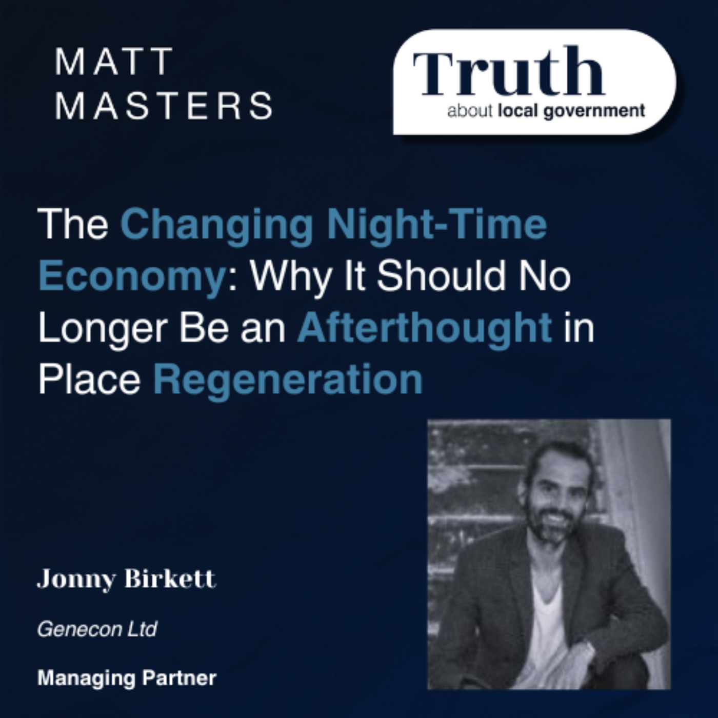 The Changing Night-Time Economy: Why It Should No Longer Be an Afterthought in Place Regeneration with Jonny Birkett