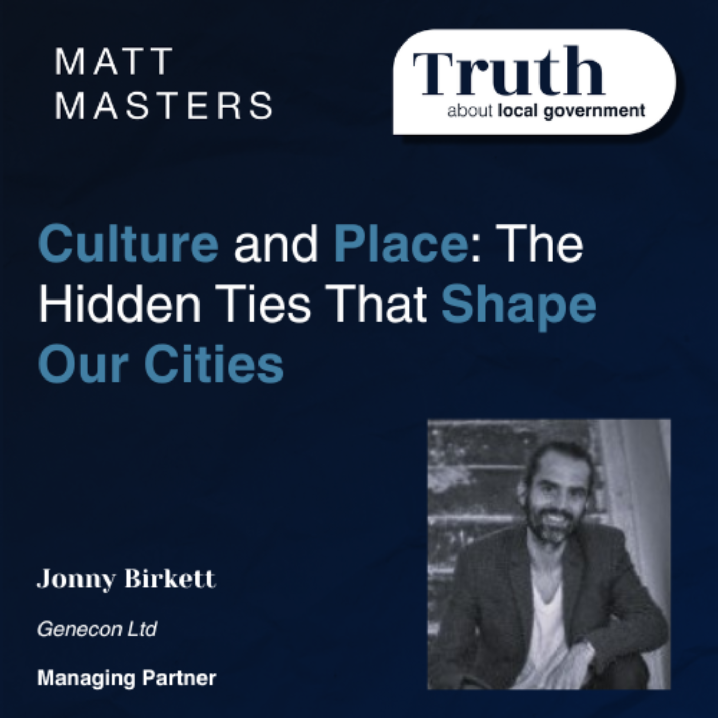 Culture and Place: The Hidden Ties That Shape Our Cities with Jonny Birkett