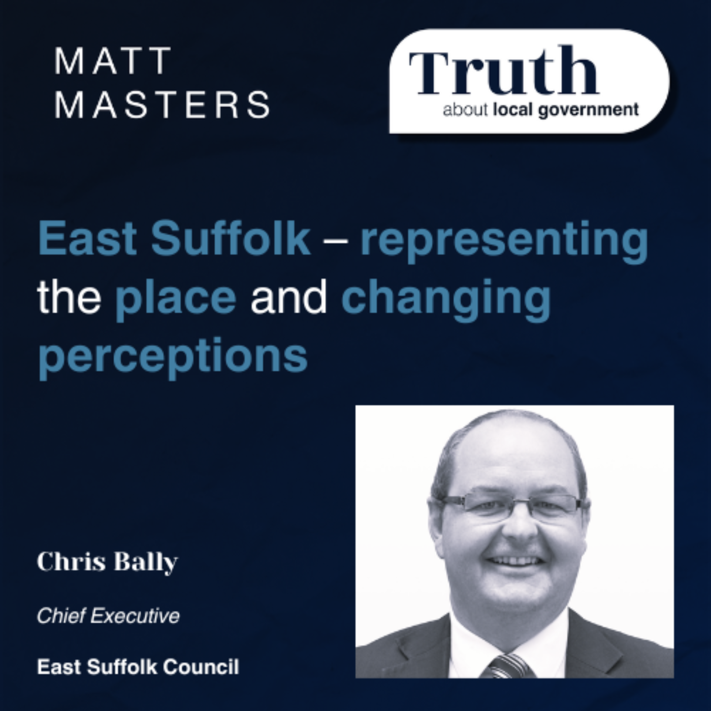 East Suffolk – representing the place and changing perceptions with Chris Bally 