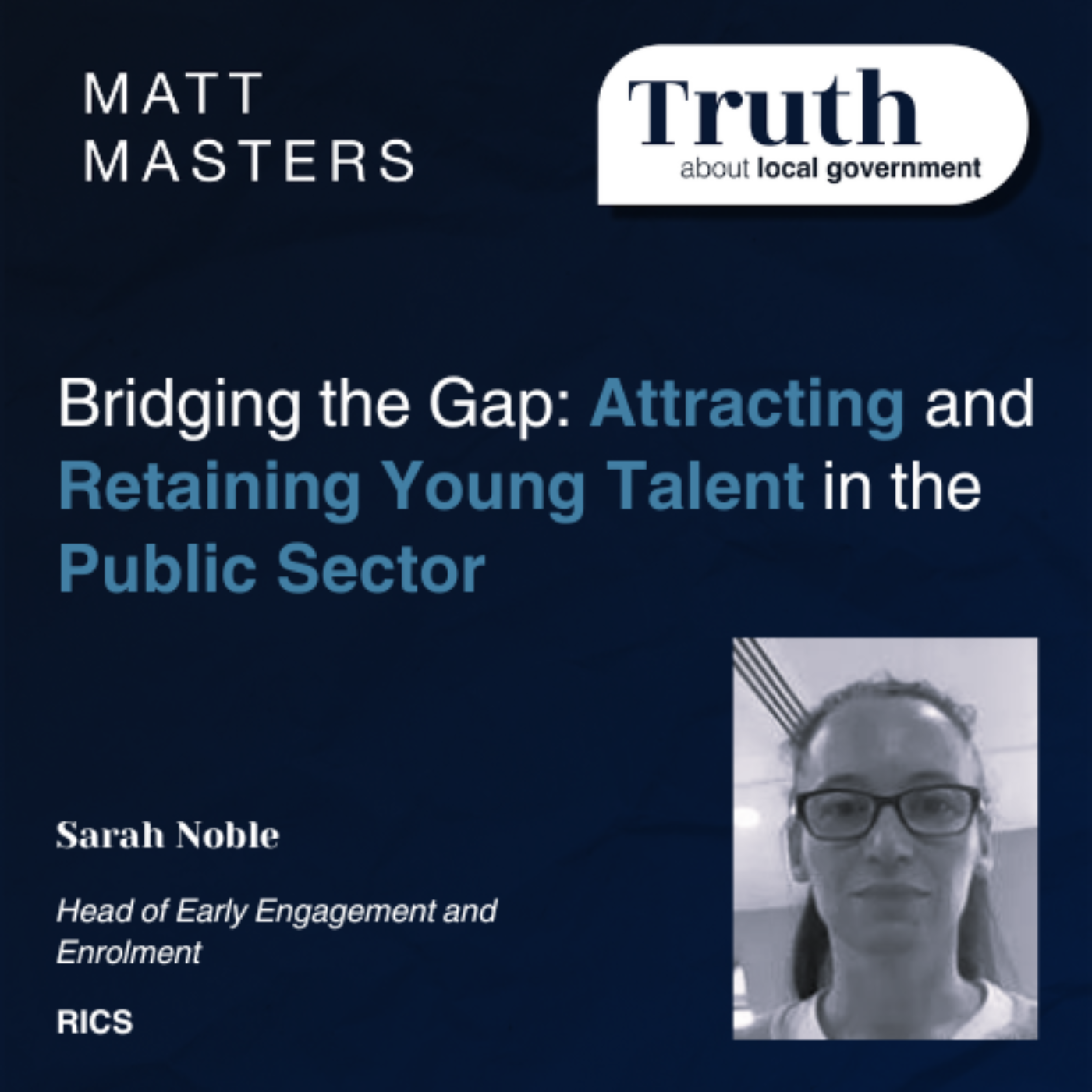 Bridging the Gap: Attracting and Retaining Young Talent in the Public Sector with Sarah Noble 