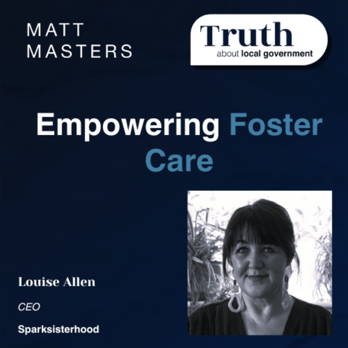 Empowering Foster Care: Insights from Louise Allen