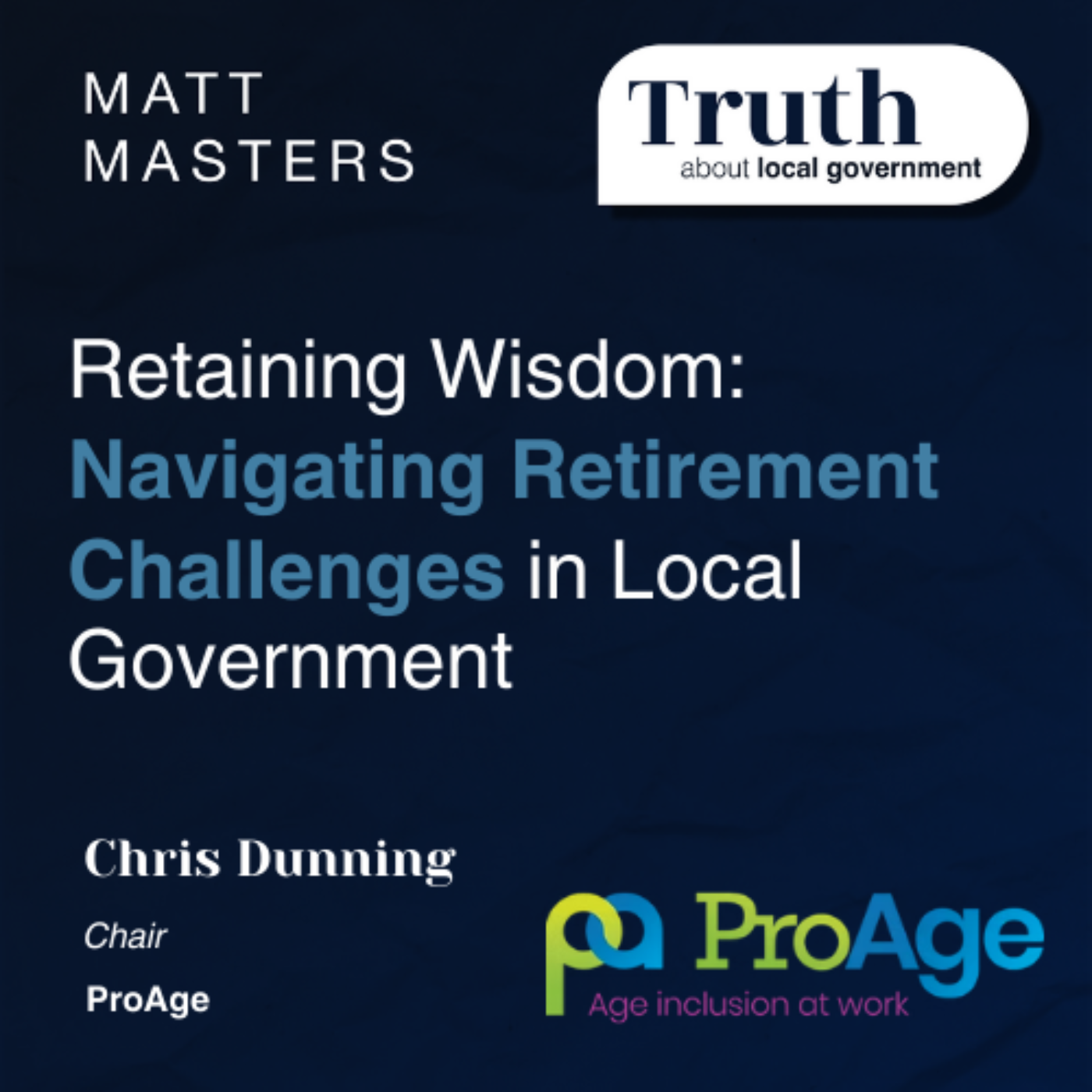 Retaining Wisdom: Navigating Retirement Challenges in Local Government with Chris Dunning