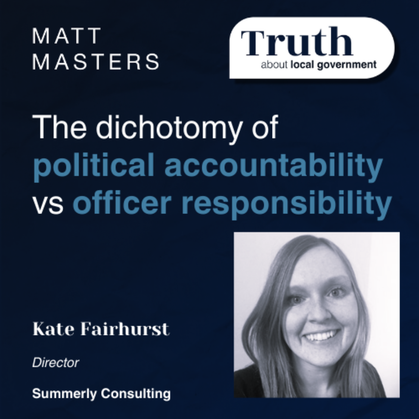 The dichotomy of political accountability vs officer responsibility with Kate Fairhurst 