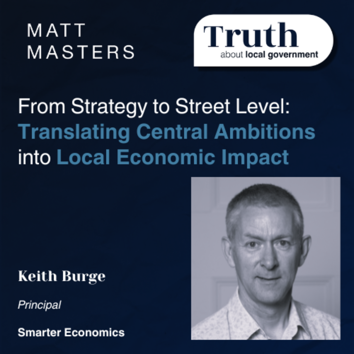 From Strategy to Street Level: Translating Central Ambitions into Local Economic Impact