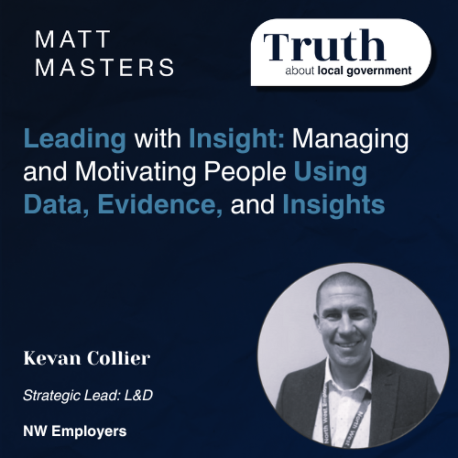 Leading with Insight: Managing and Motivating People Using Data, Evidence, and Insights