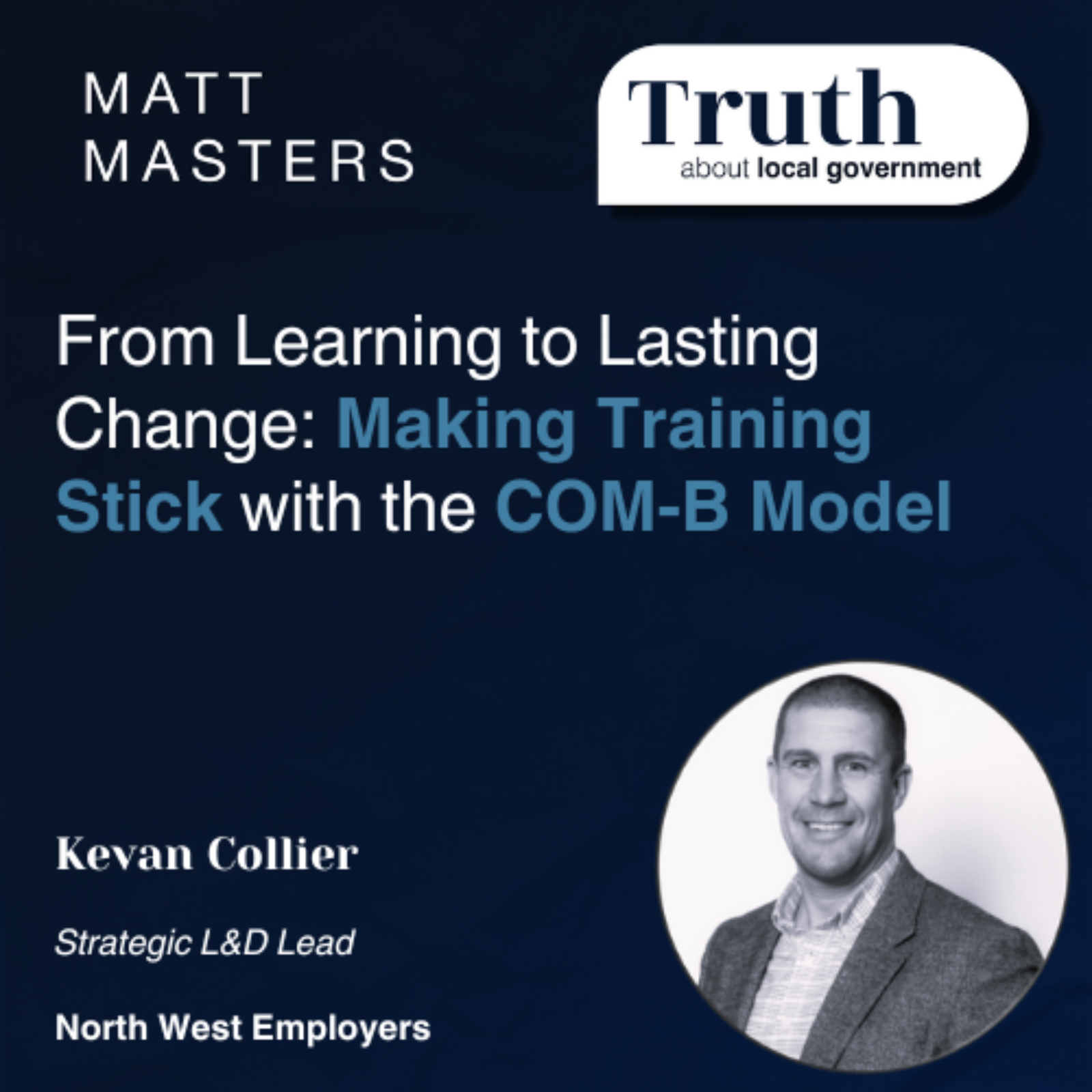 From Learning to Lasting Change: Making Training Stick with the COM-B Model