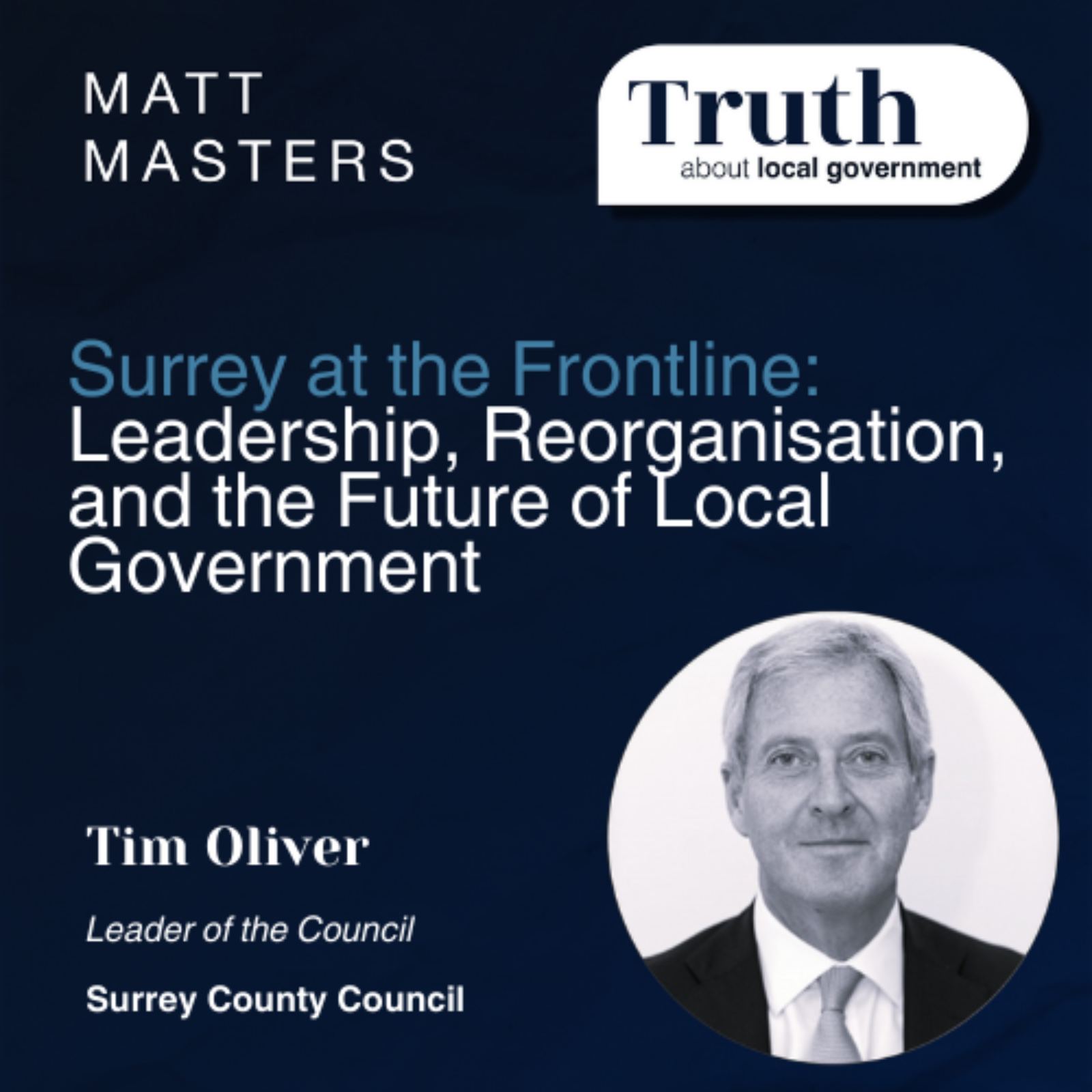 Surrey at the Frontline: Leadership, Reorganisation, and the Future of Local Government