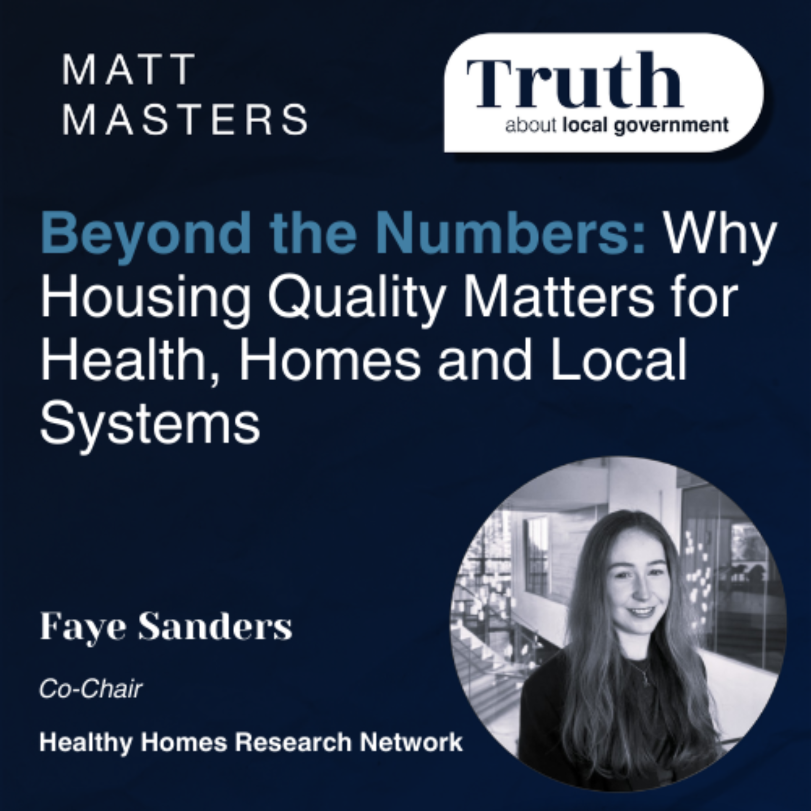 Beyond the Numbers: Why Housing Quality Matters for Health, Homes and Local Systems