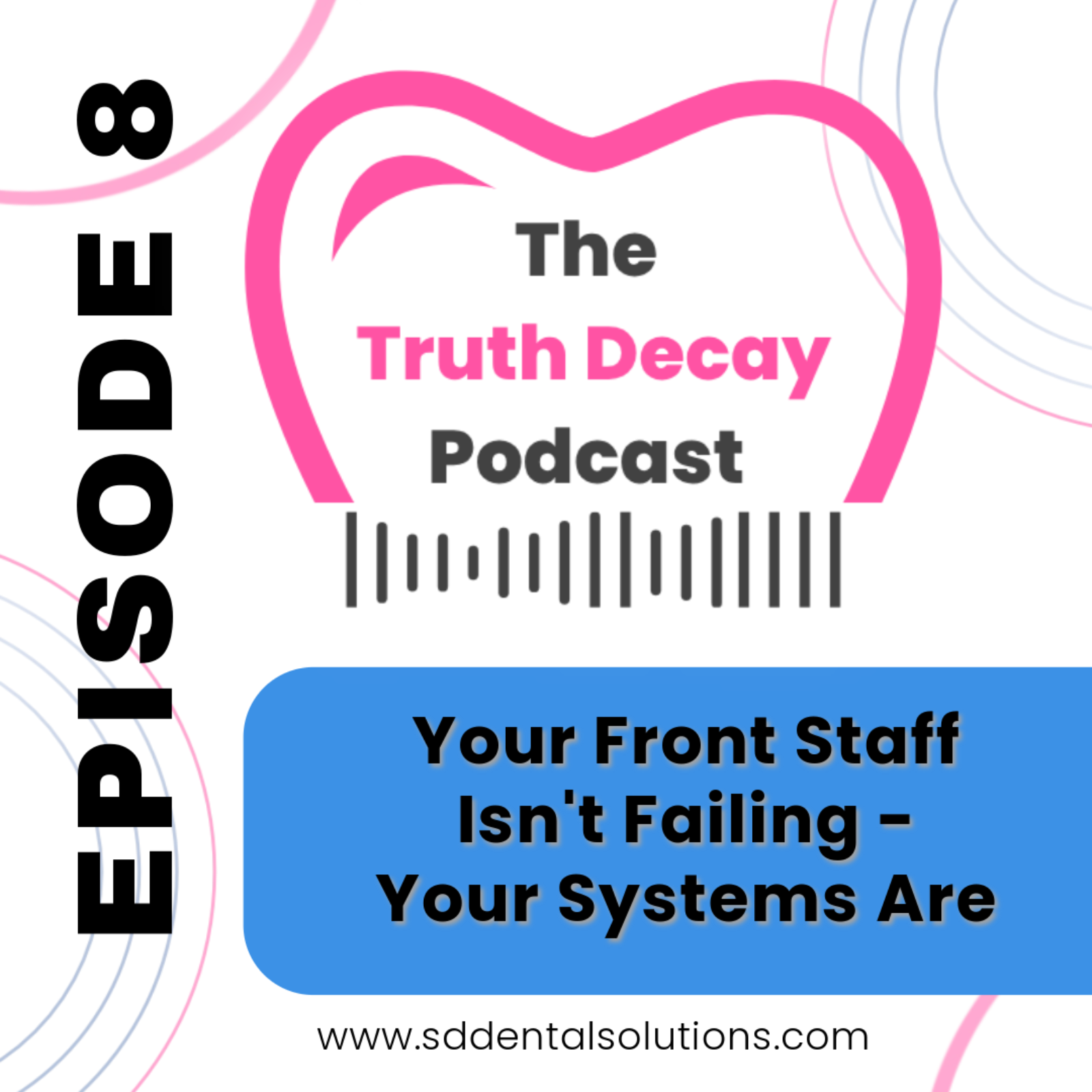 Ep 8: Your Front Staff Isn't Failing — Your Systems Are episode artwork