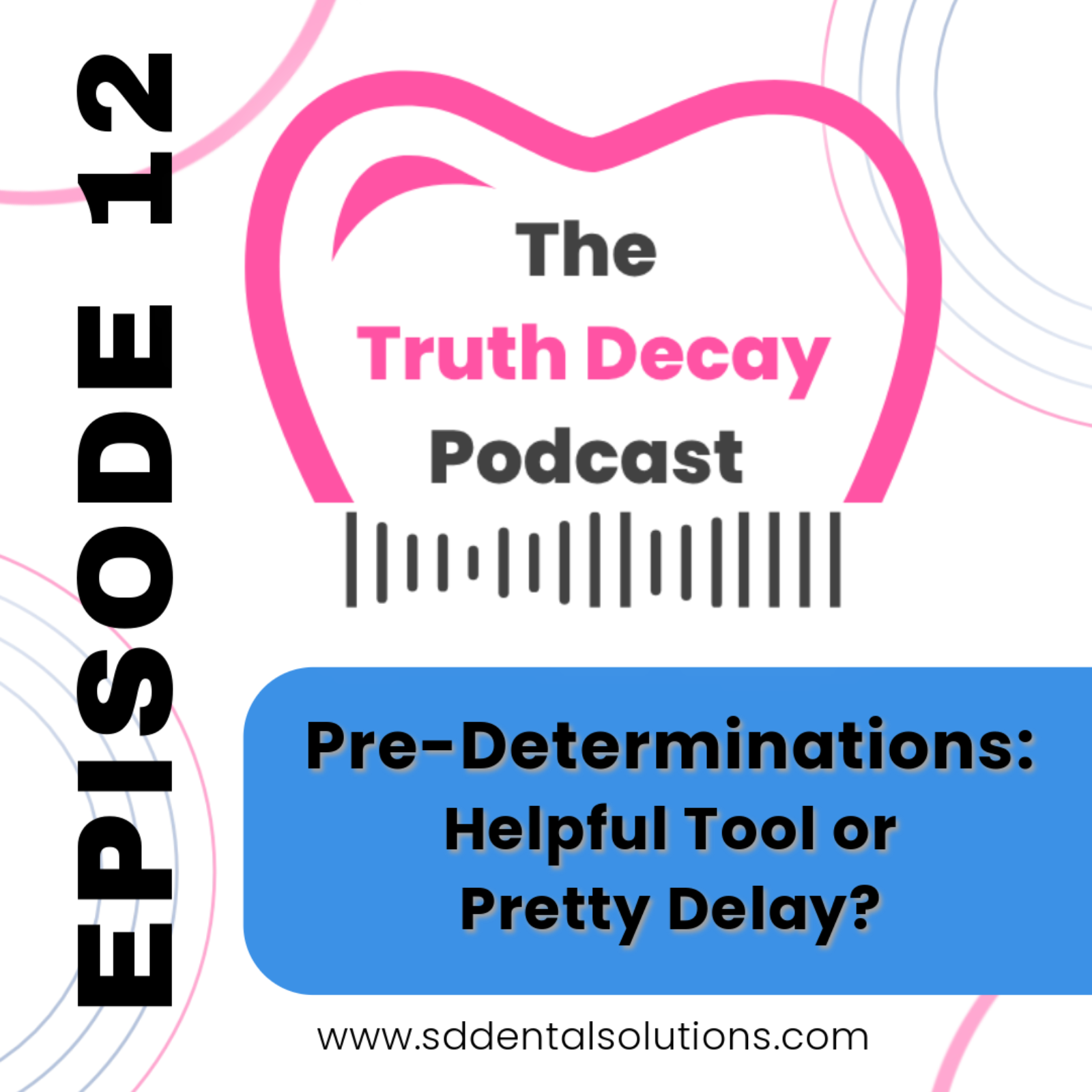 Ep 12: Pre-Determinations: Helpful Tool or Pretty Delay? episode artwork