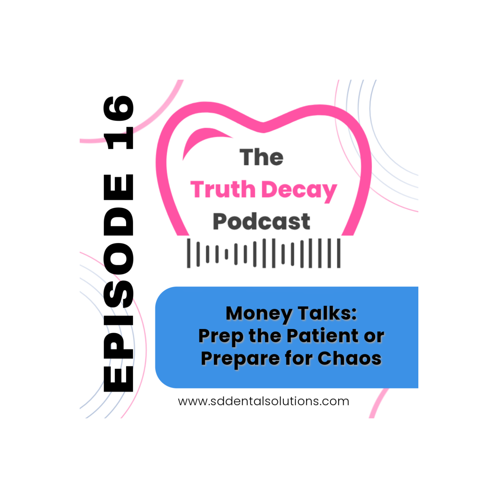Ep 16: Money Talks: Prep the Patient or Prepare for Chaos episode artwork