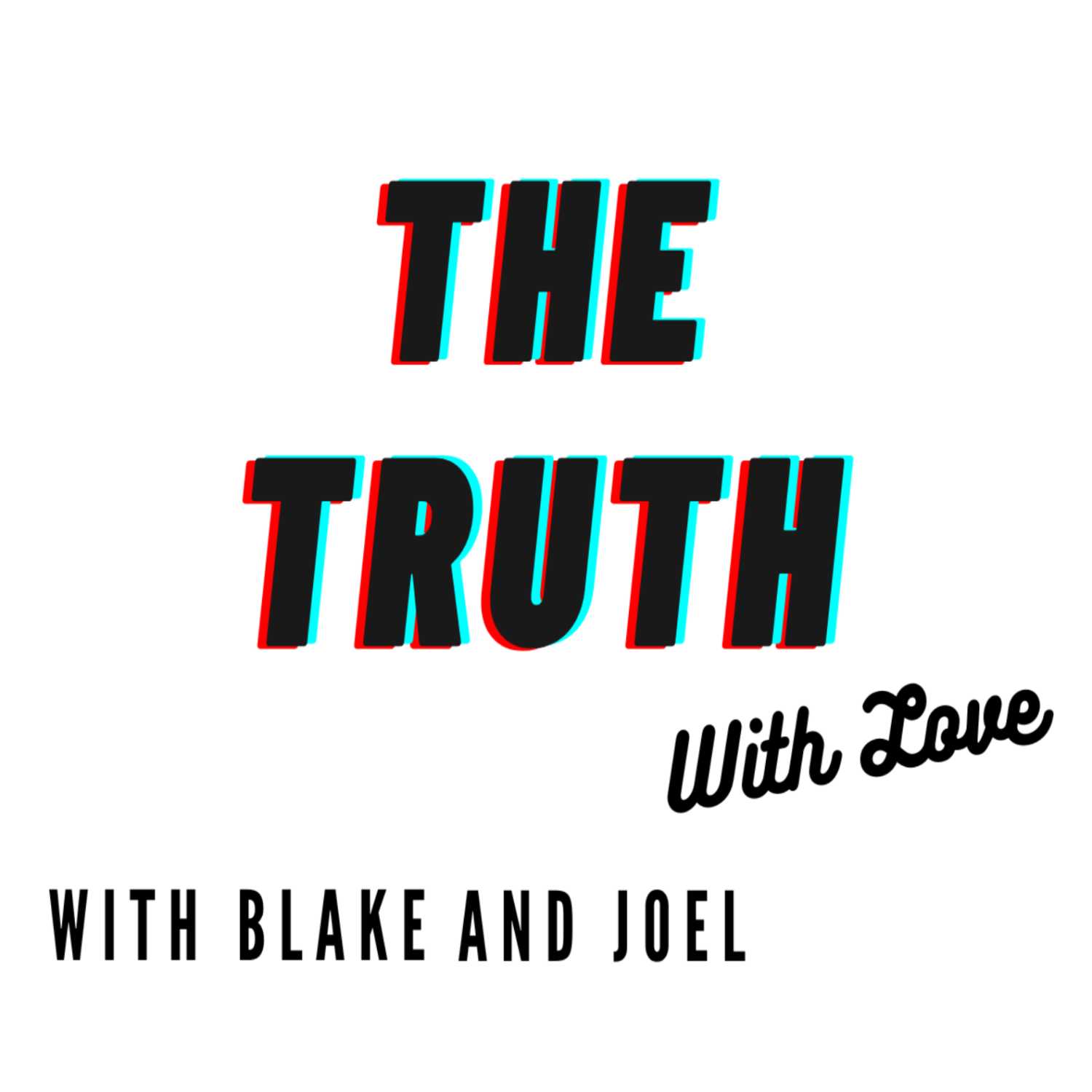 The Truth (with Love) podcast artwork