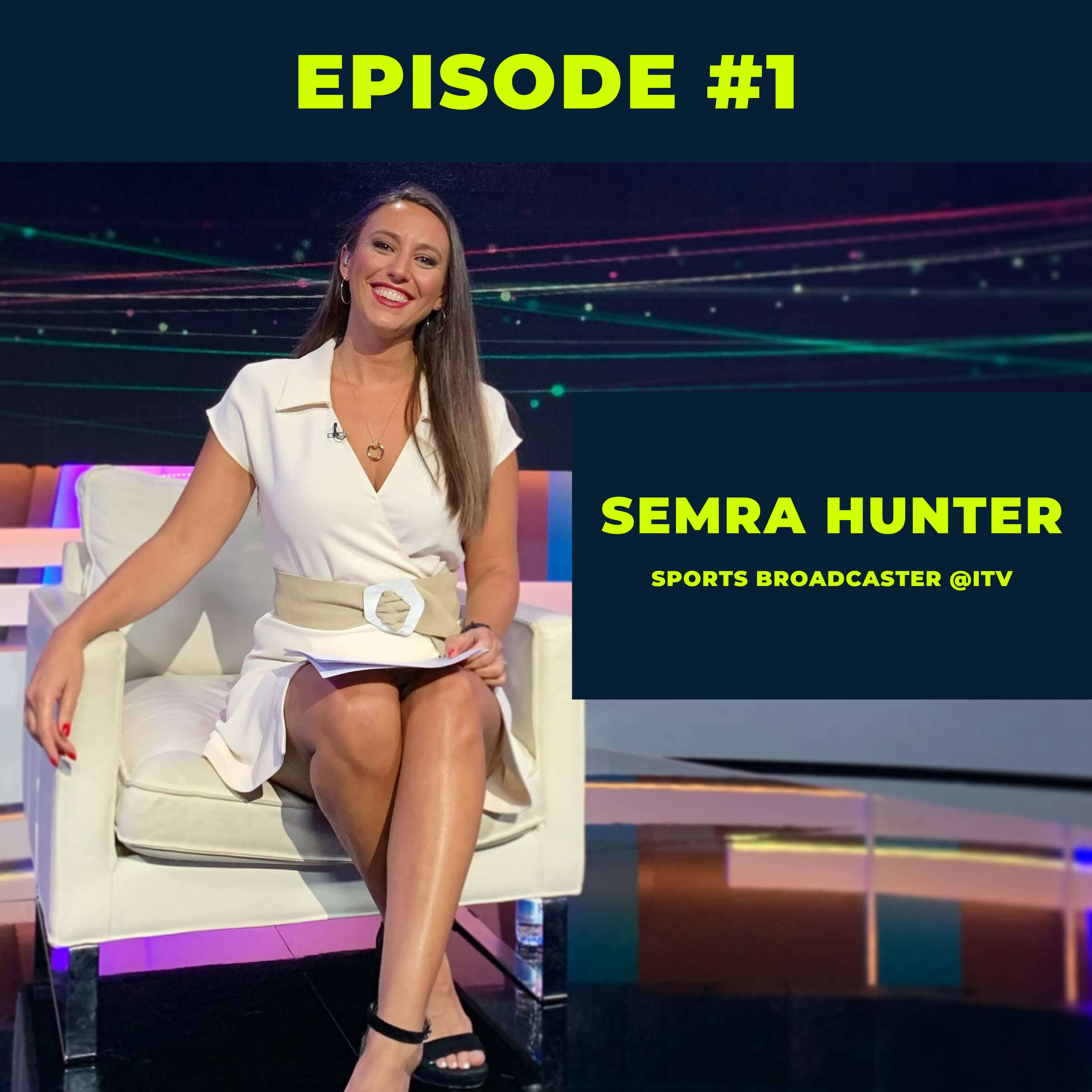 #001 Semra Hunter's Journey to become a Sports Journalist