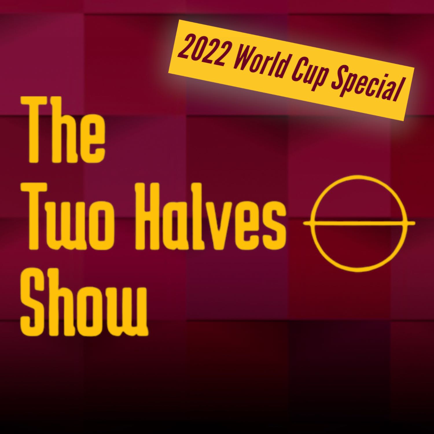 2022 World Cup Preview Special - The Two Halves Show | Contenders, GOATs, and Emerging Stars