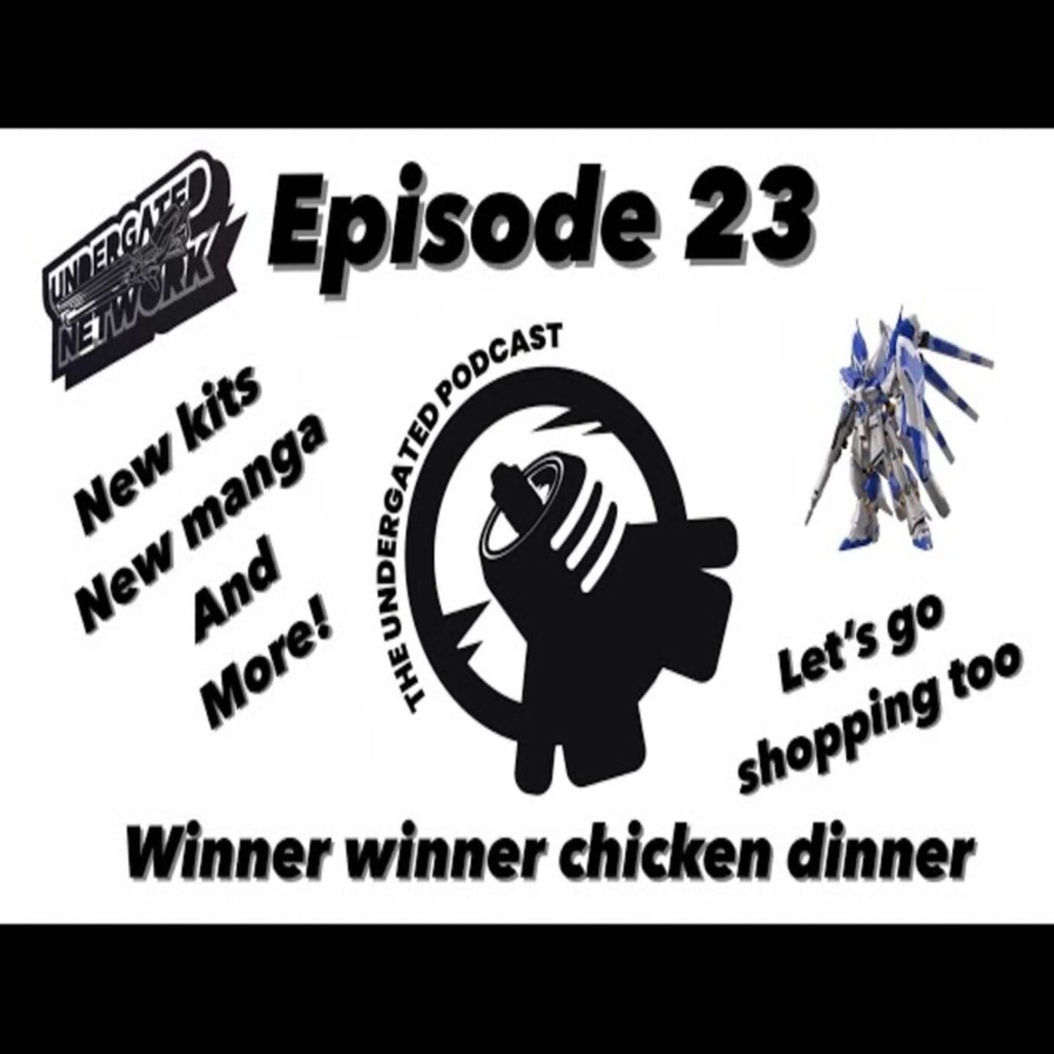 Ep. 23 Winner winner chicken dinner!