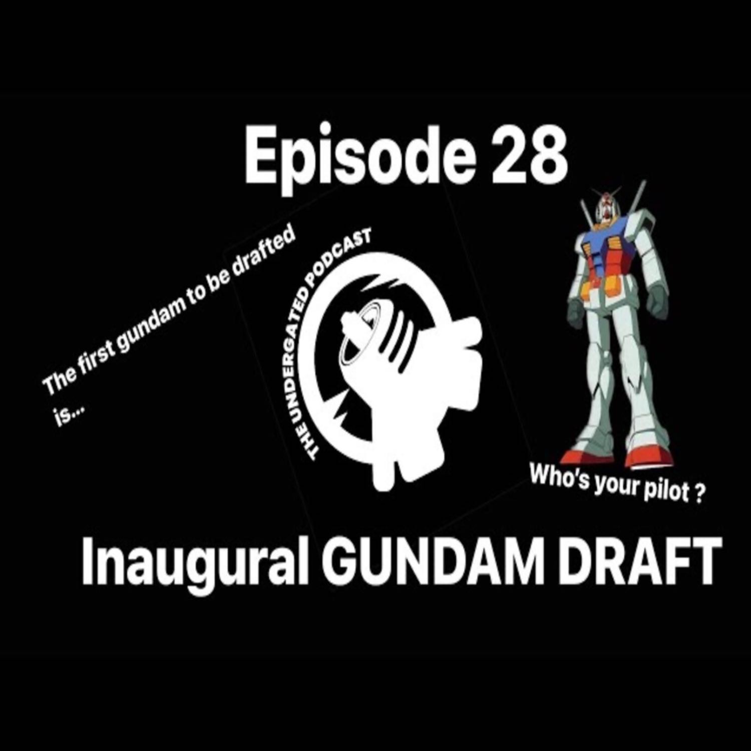 Ep. 28 The first gundam draft