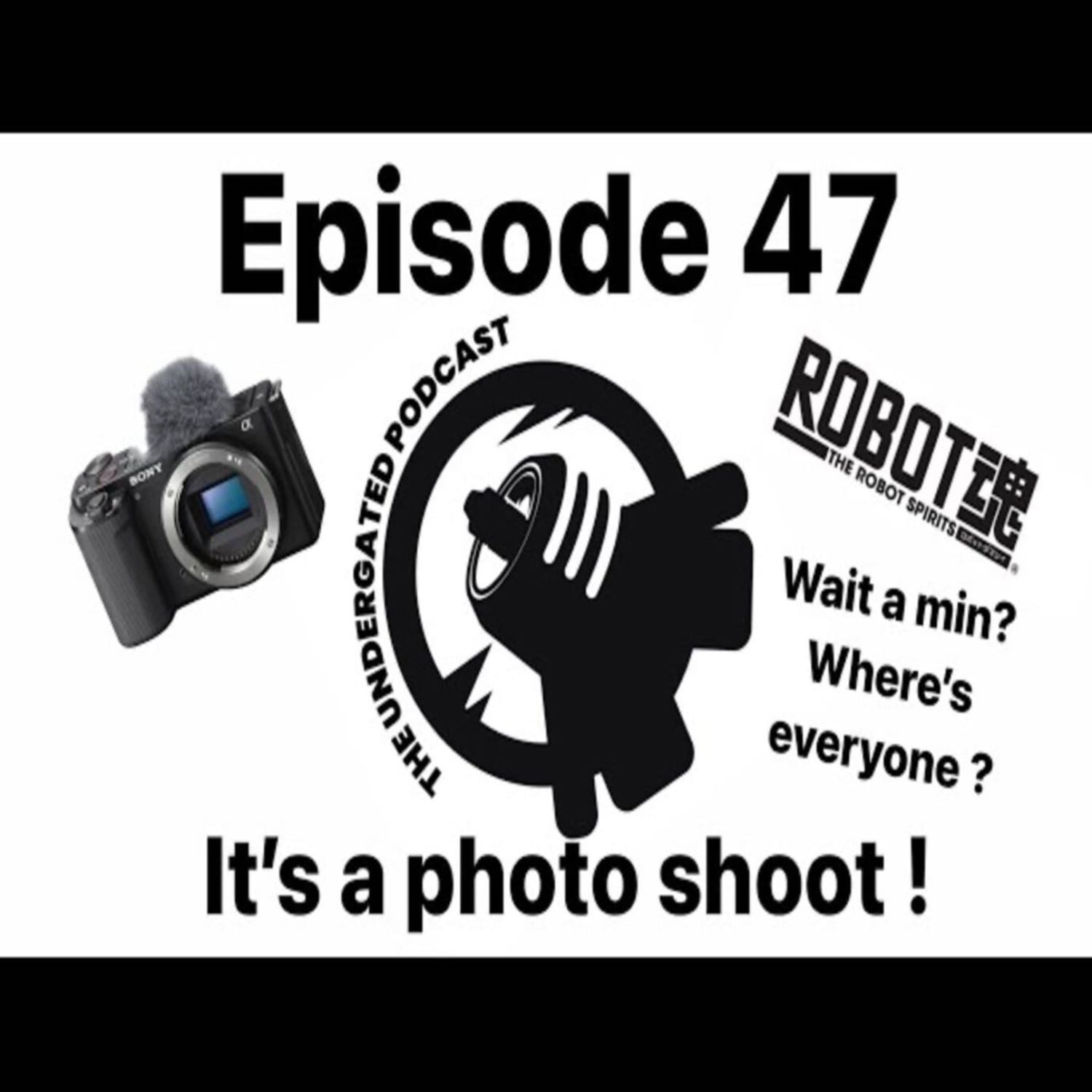 Ep. 47 It’s a photo shoot!