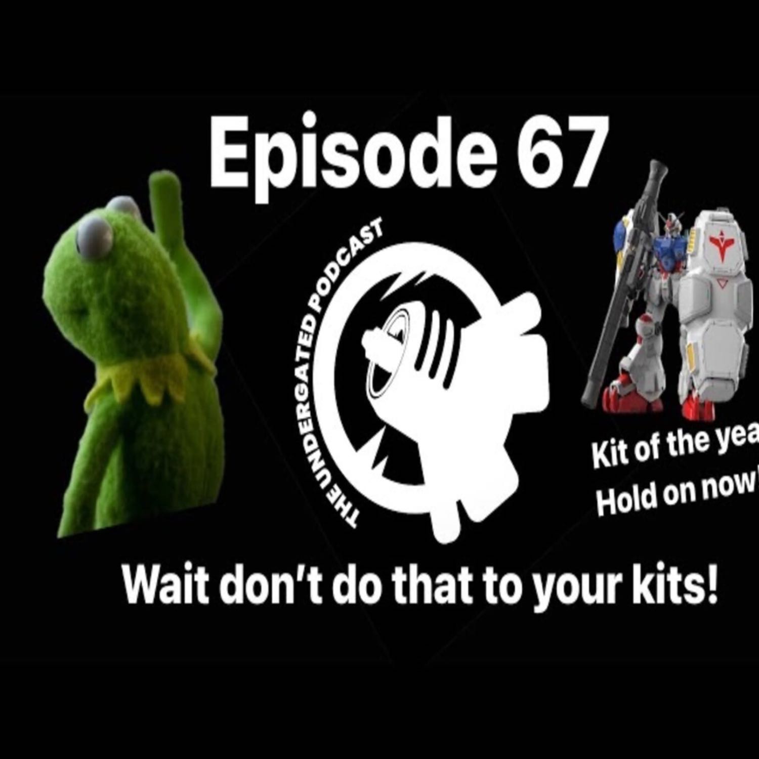 Ep. 67 What are you doing to your kits?!