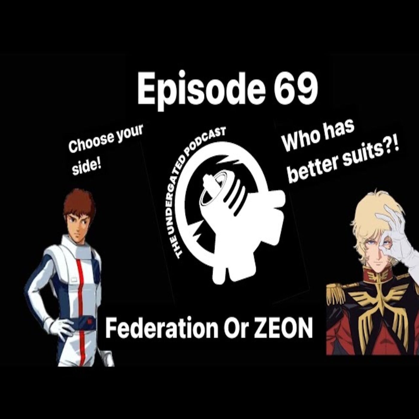 Ep. 69 Viewers Choice - Fed vs Zeon