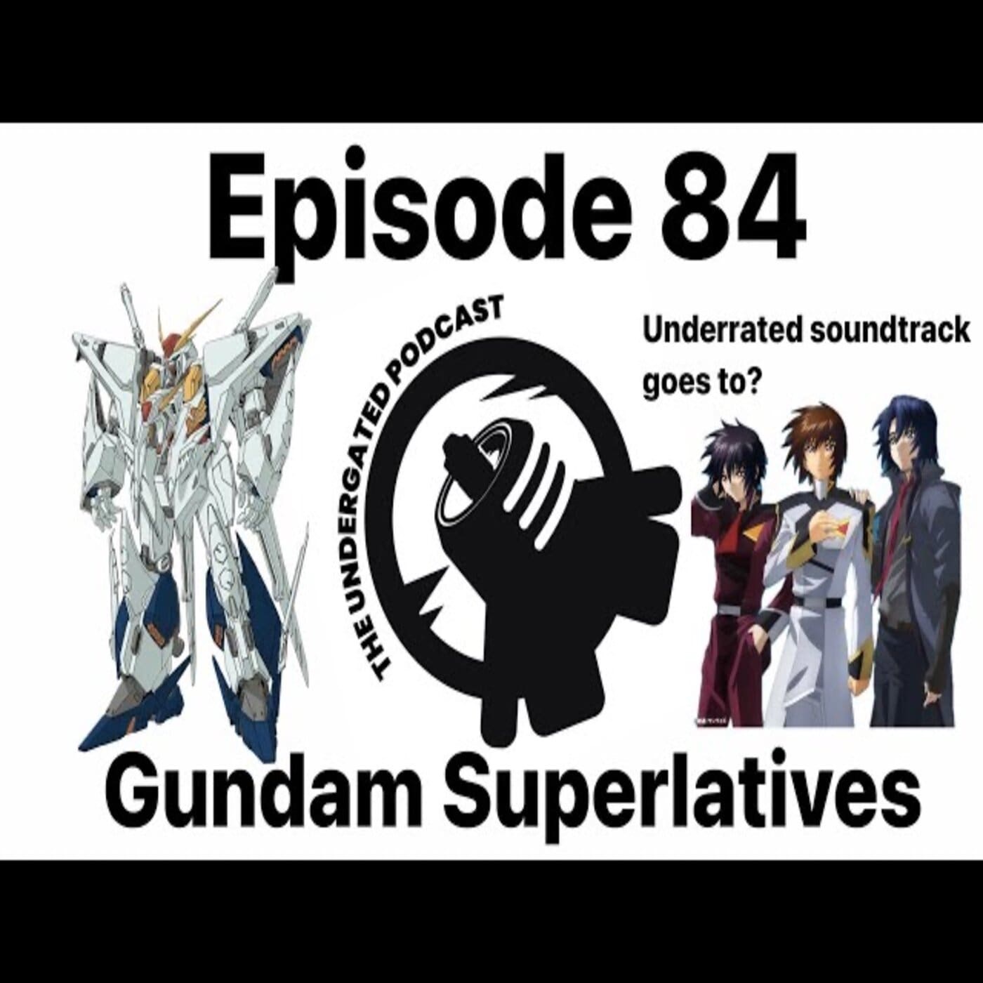 Ep. 84 Gundam Superlative