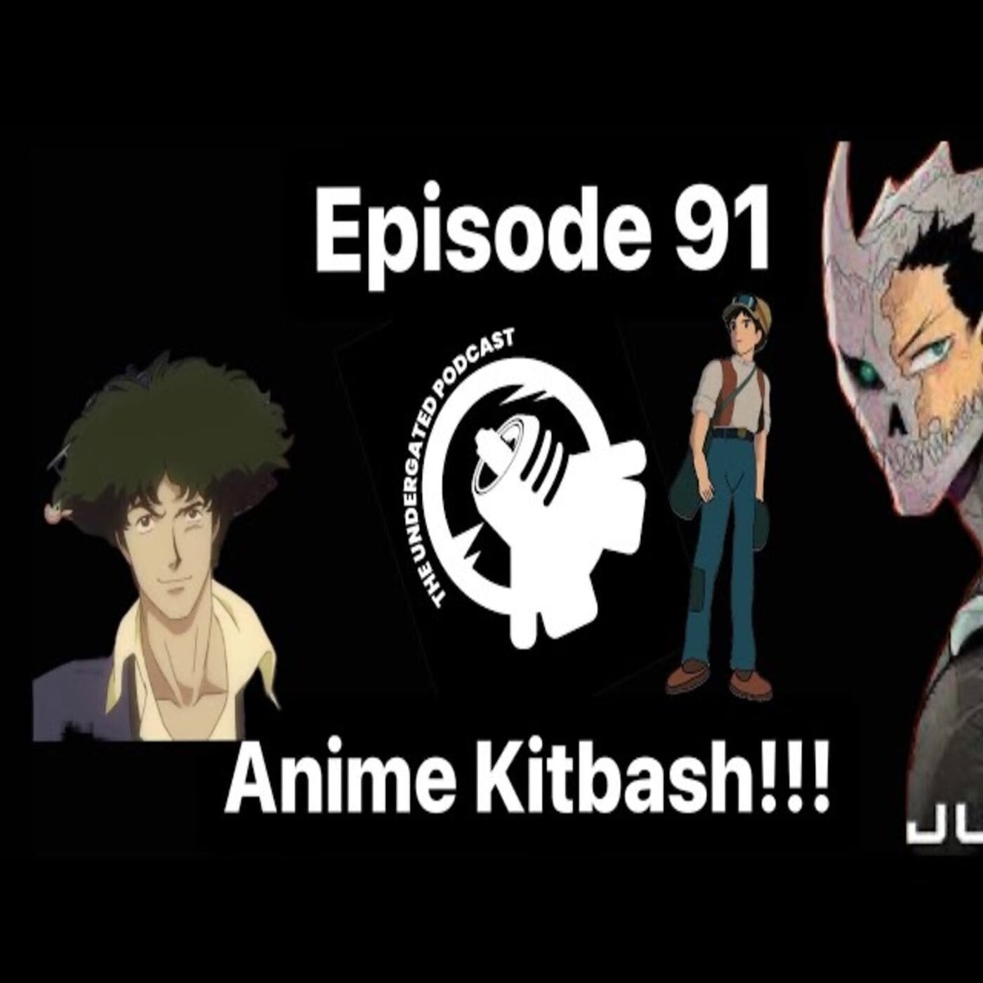 Ep. 91 Anime Kitbash
