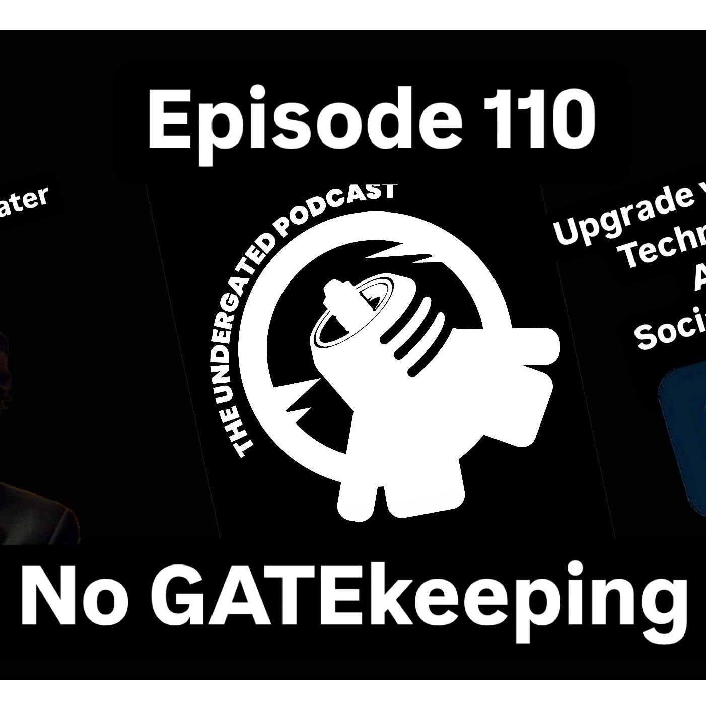 Ep.110 No Gatekeeping!
