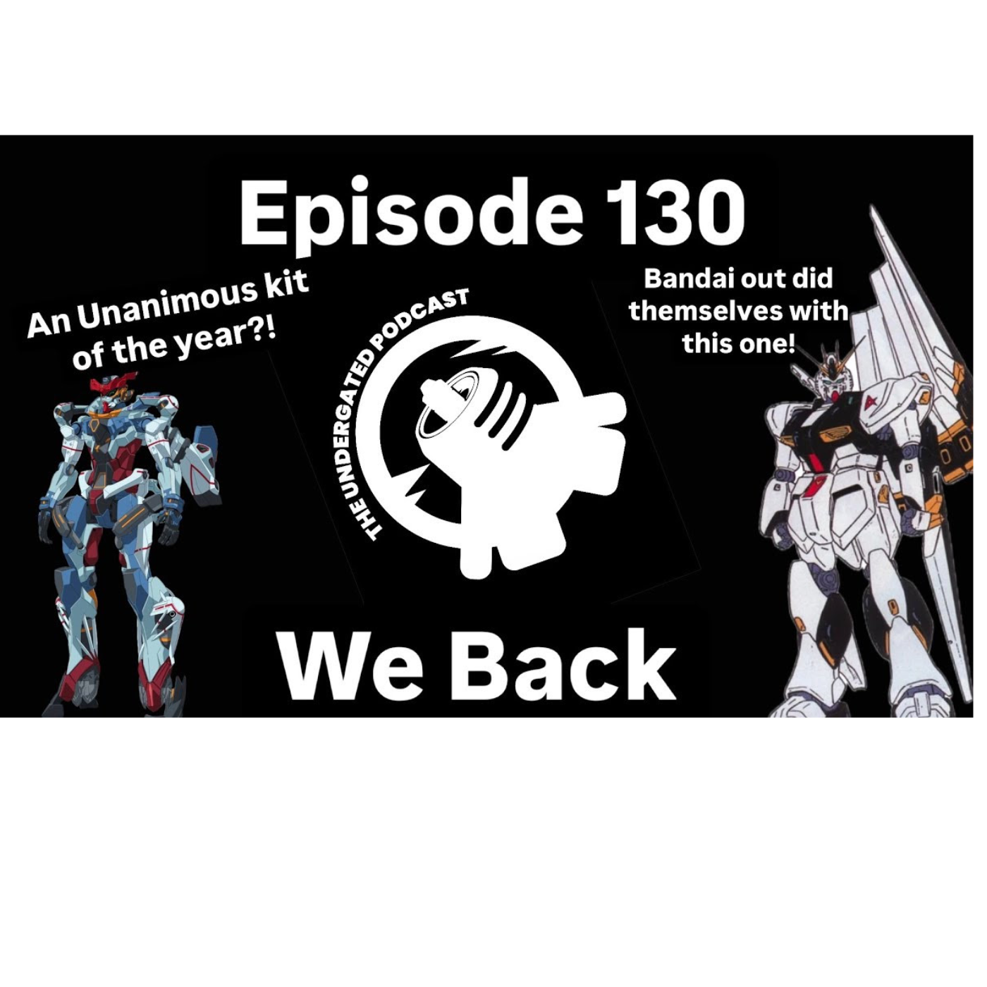 Ep. 130 We Back!