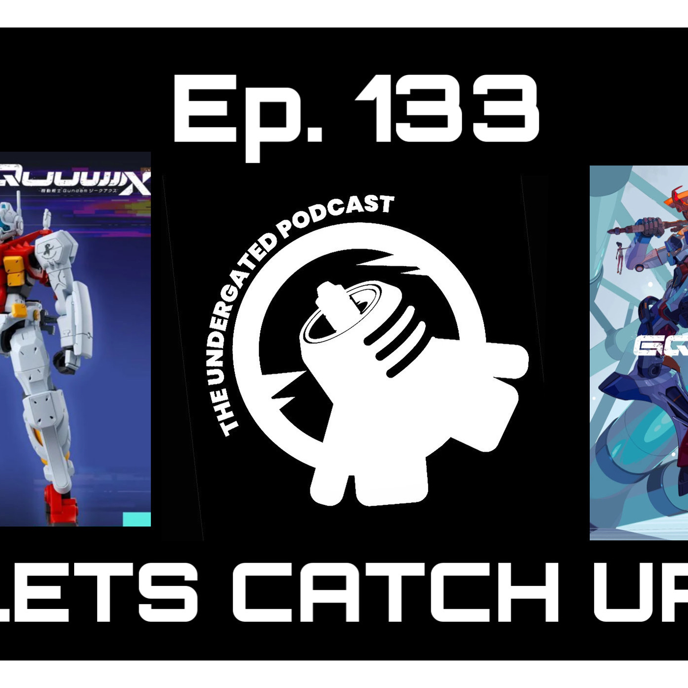 Ep. 133 Lets Catch Up