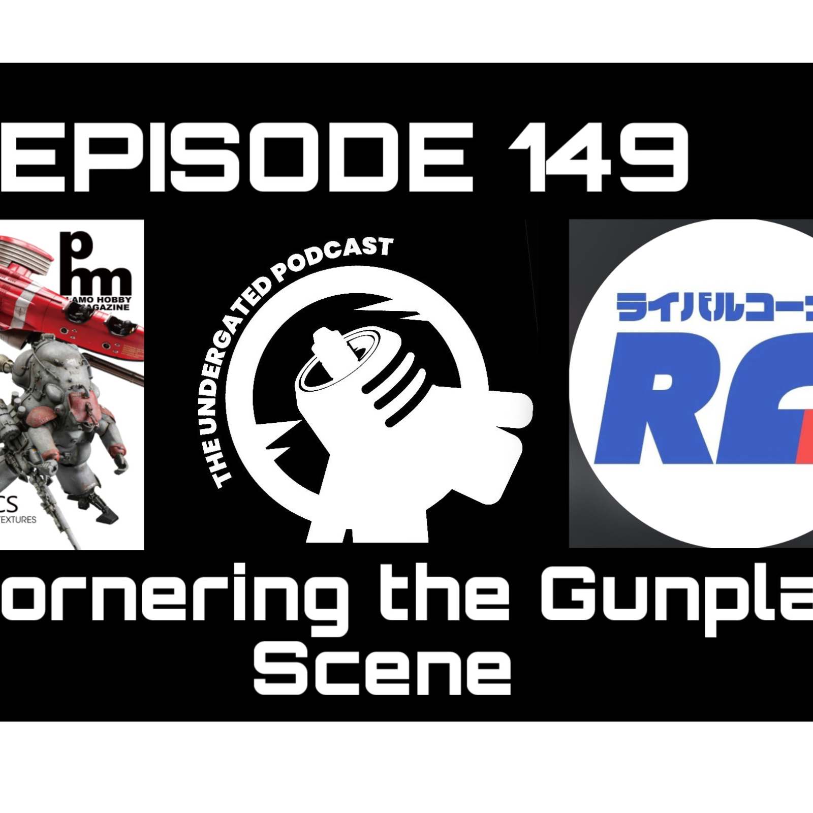 Ep. 149.  Cornering the Gunpla Scene ft Rivals Corner
