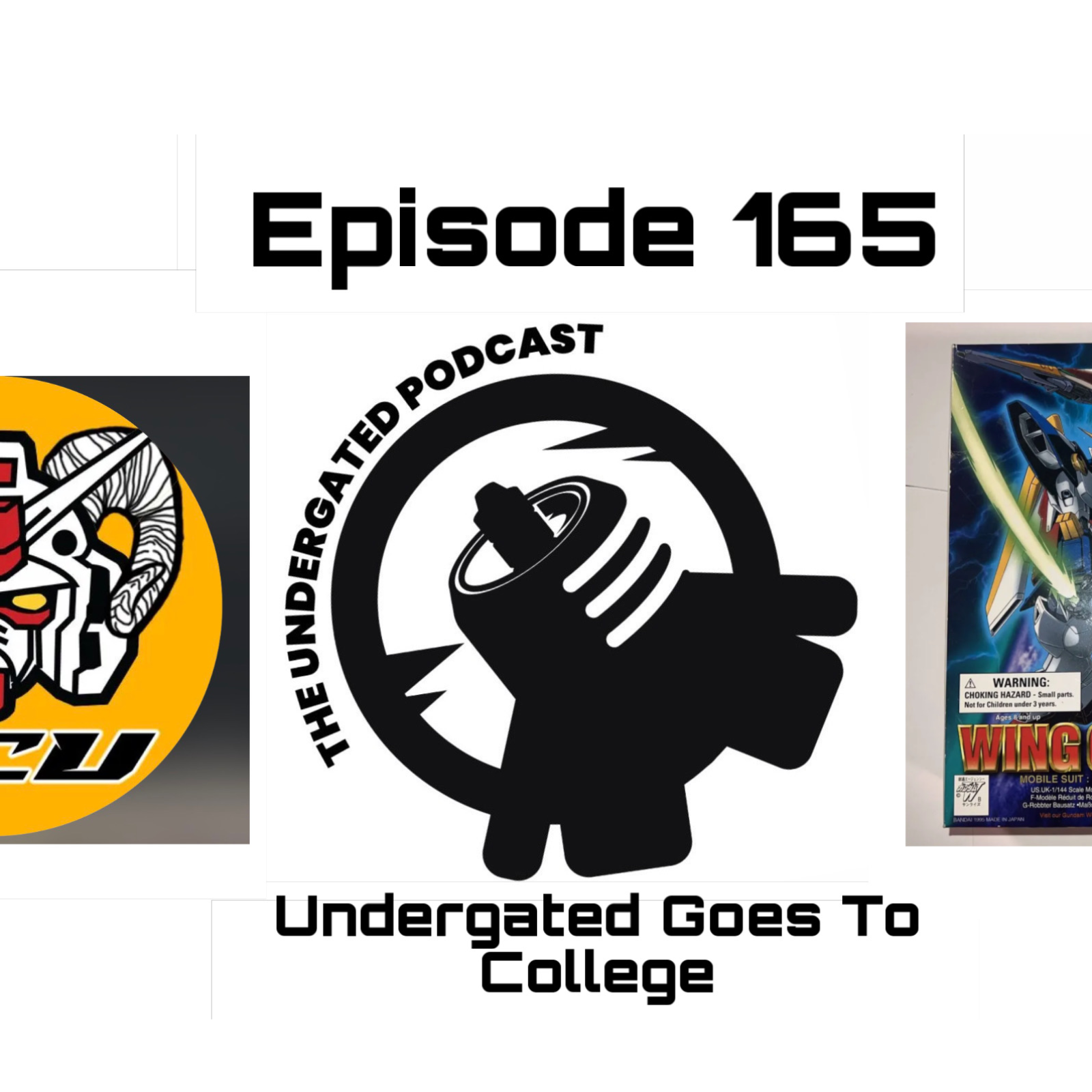 Ep. 165 Undergated Goes To College 