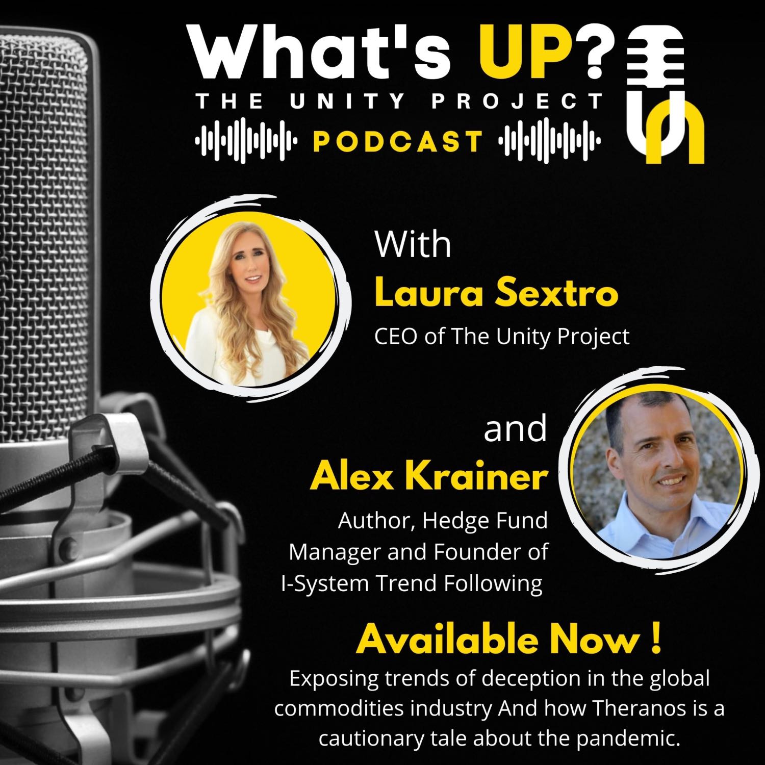 Ep. 12: Unity Project Podcast w/ Alex Krainer: Exposing Trends of Deception in the Global Commodities Industry and How Theranos is a Cautionary Tale About the Pandemic