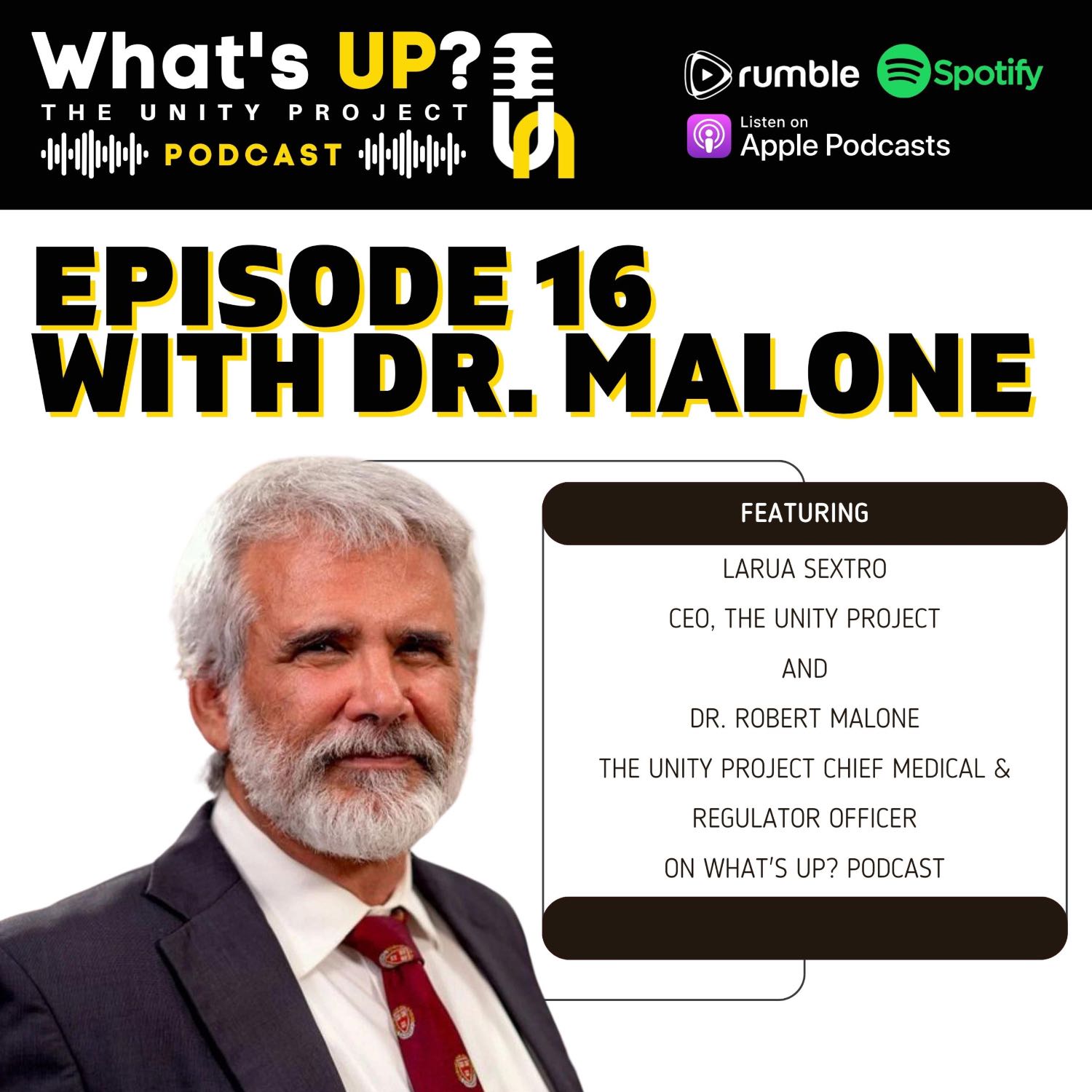 Ep. 16: Unity Project Podcast w/Dr. Robert Malone - CCP policies seeded in CA, tyrannical leaders are creatures of the WEF’s Young Leaders organization, false logics of Agenda 2030