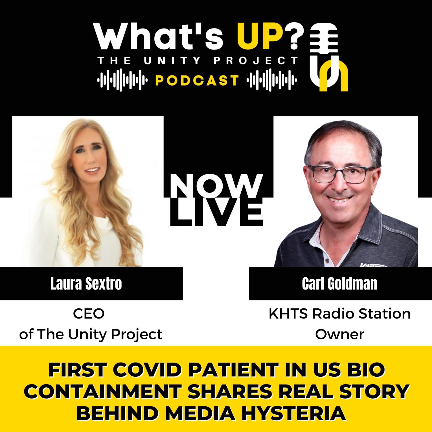 Ep. 17: Unity Project Podcast w/Carl Goldman – First COVID patient in US bio containment shares real story behind media hysteria