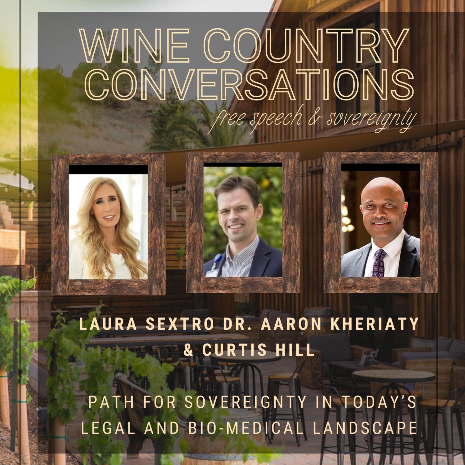 The Unity Project Wine Country Conversations | Dr. Kheriaty, Curtis Hill & Laura Sextro