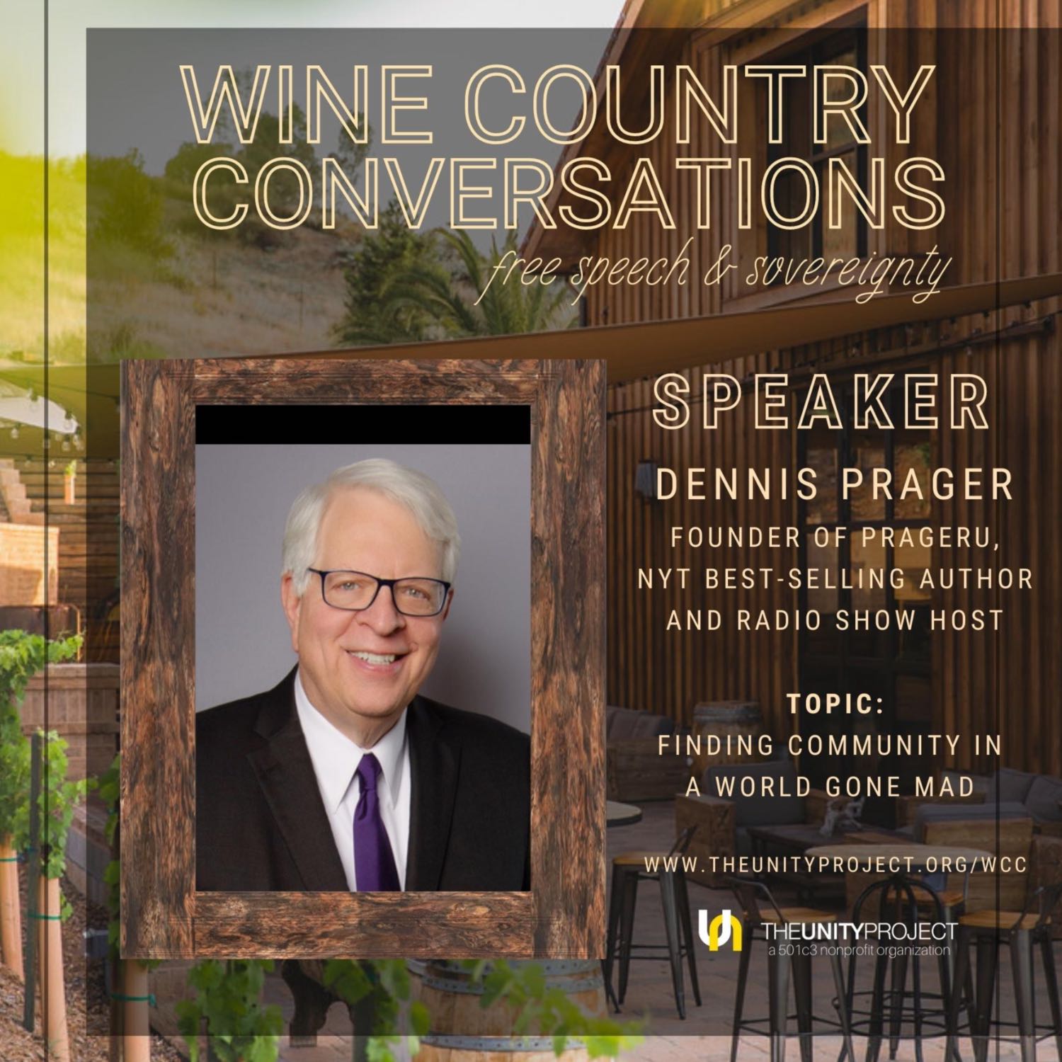 The Unity Project Wine Country Conversations | Dennis Prager