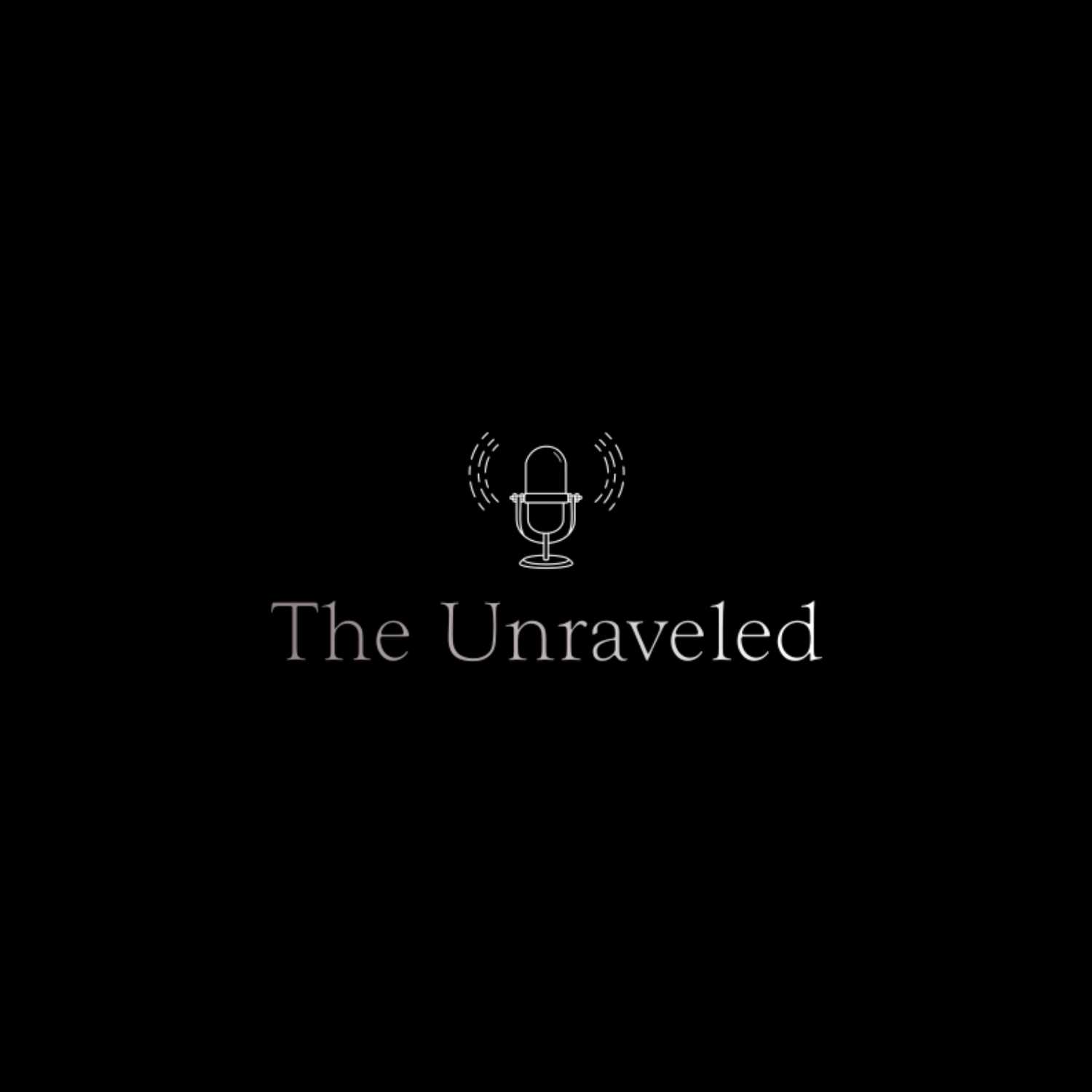 The Unraveled