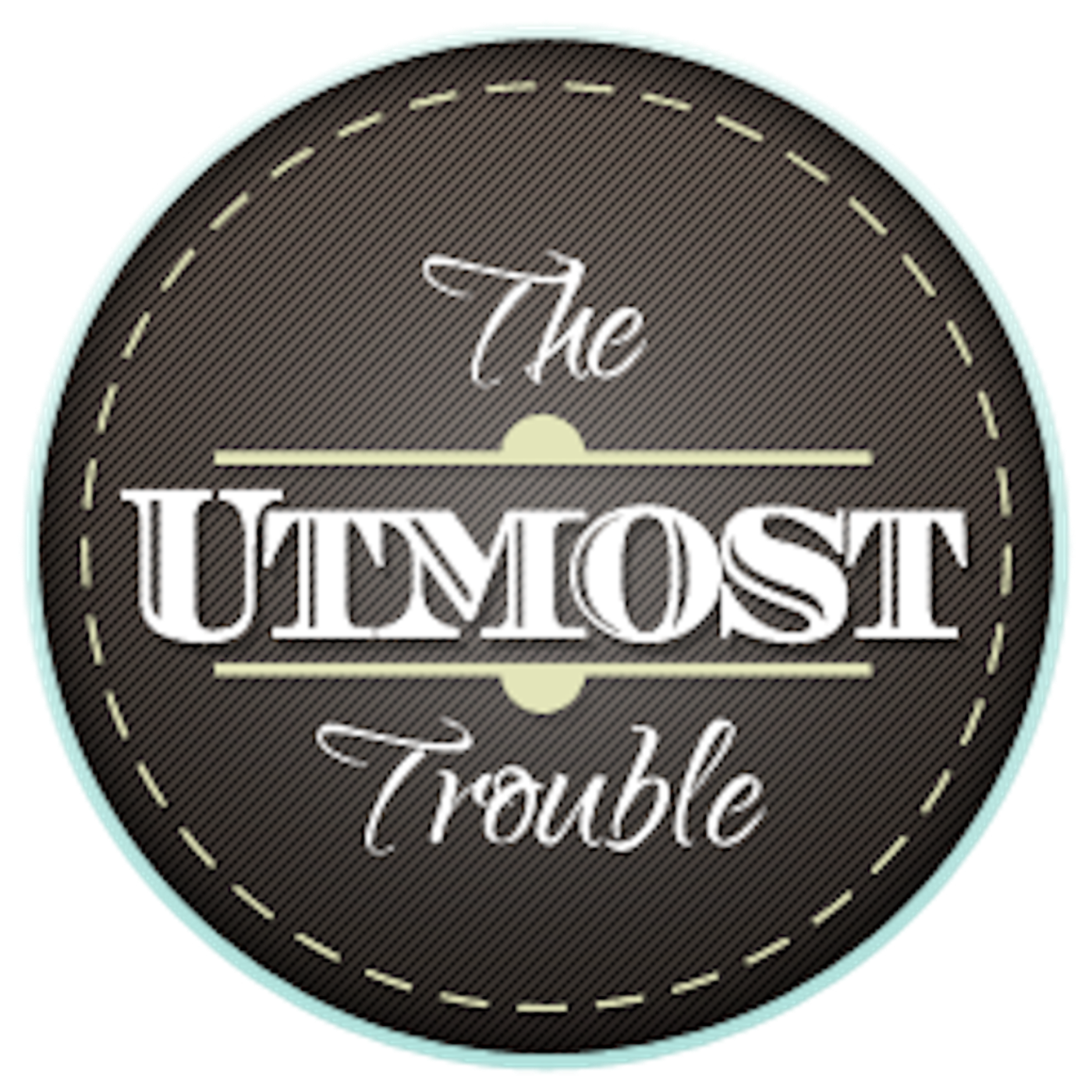 TheUtmostTrouble