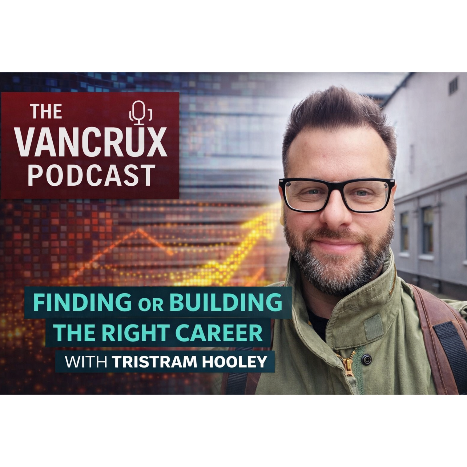 Finding or 'Building' the Right Career – with Tristram Hooley