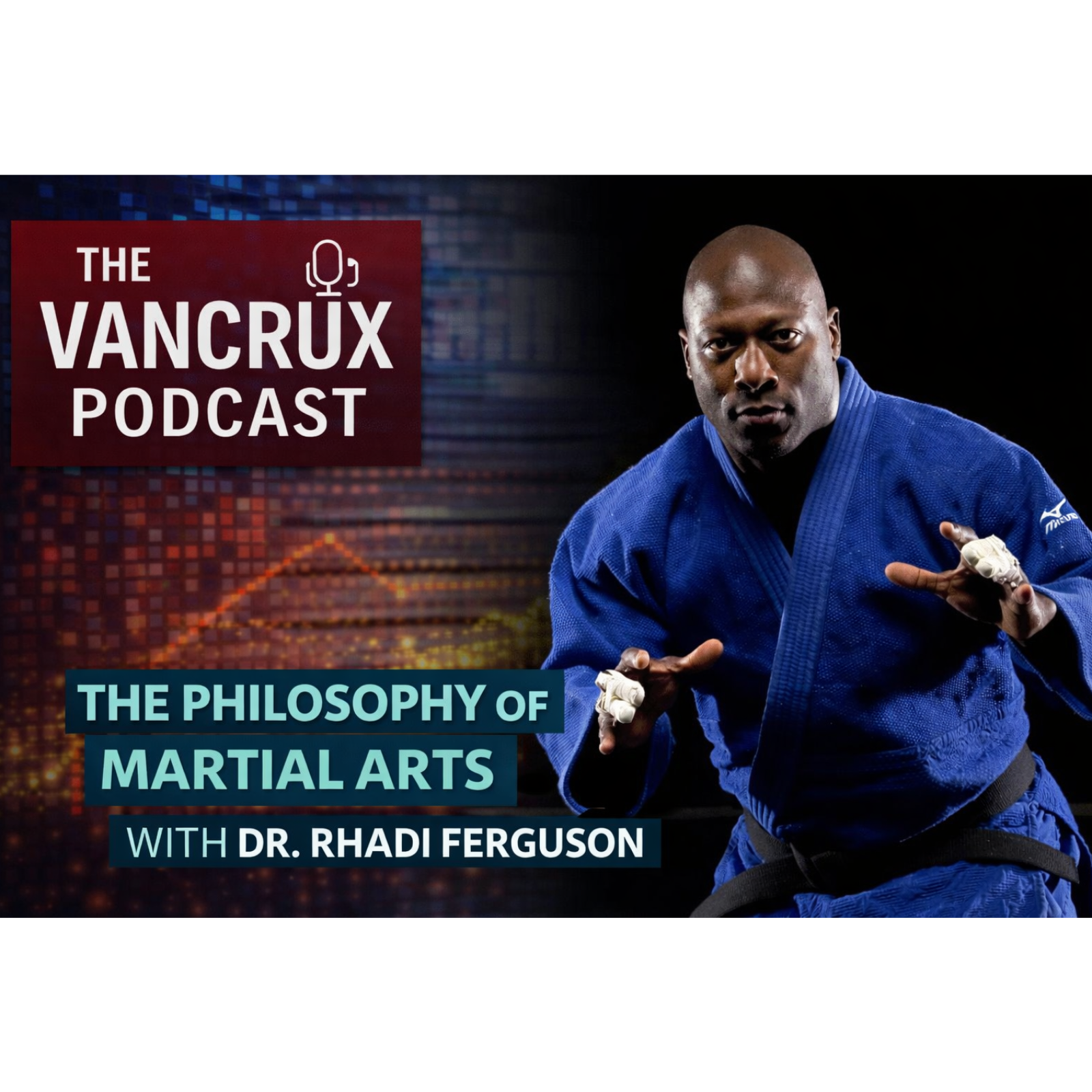 The Philosophy of Martial Arts - With Dr Rhadi Ferguson