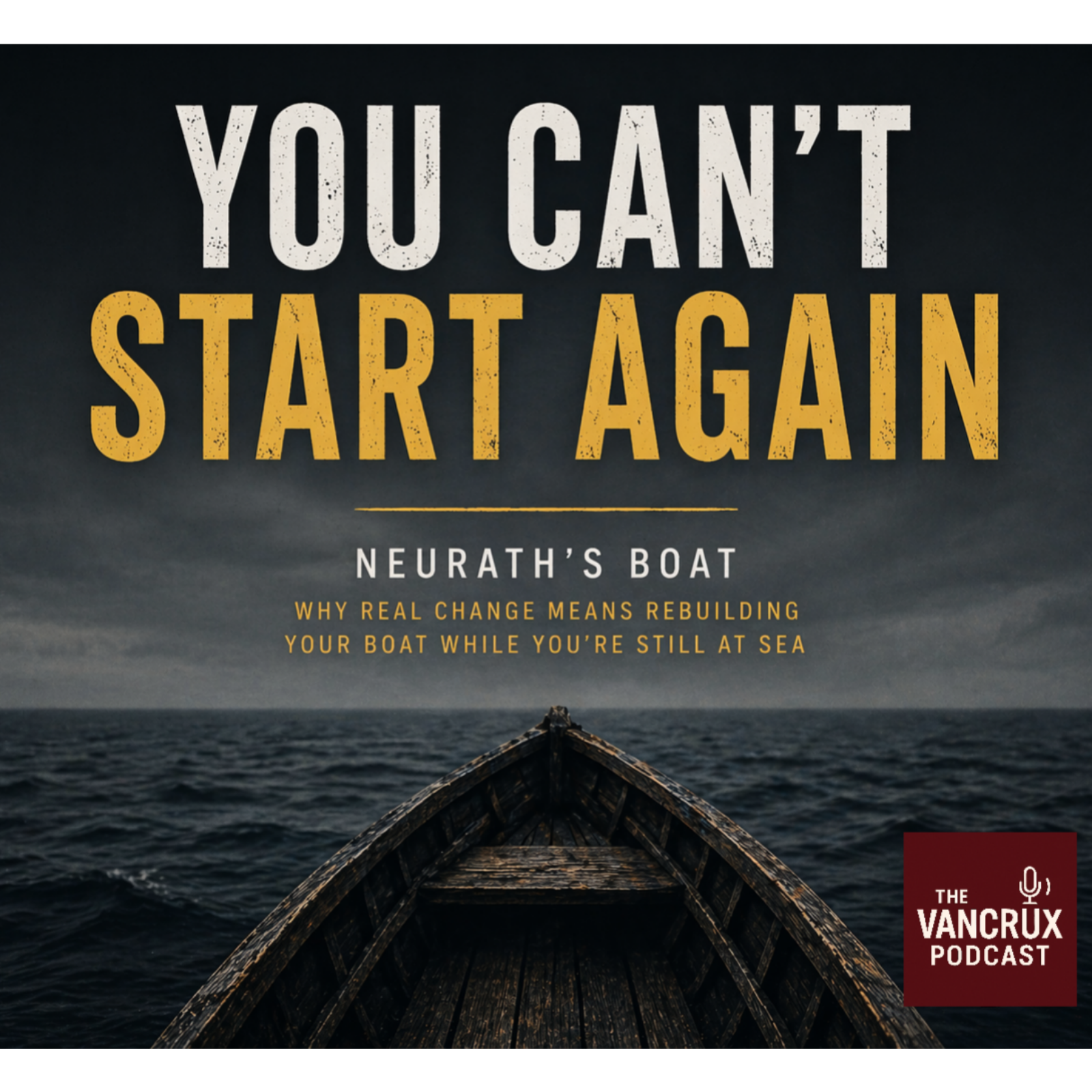 Neurath’s Boat- You Can’t Start Again