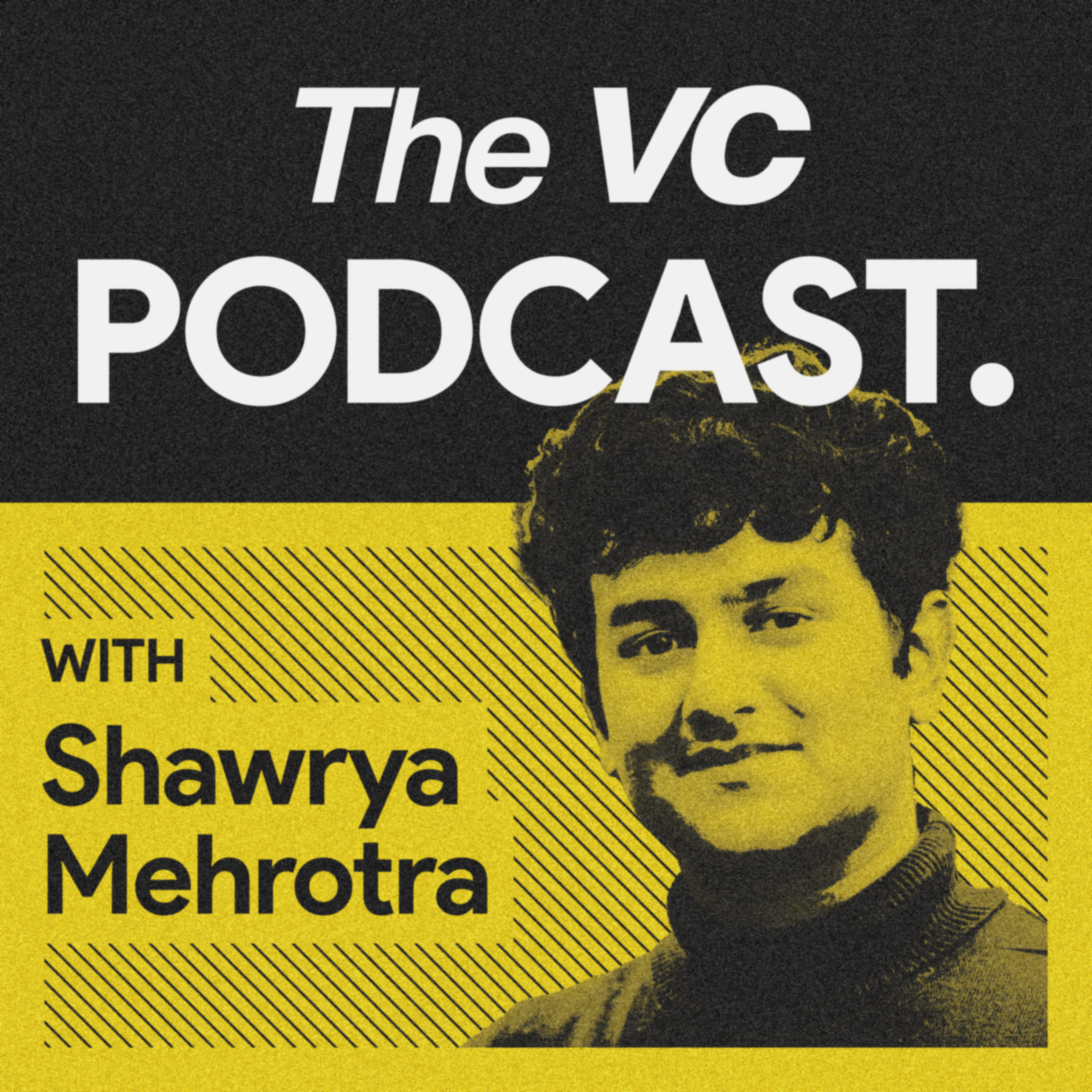The VC Podcast with Shawrya Mehrotra