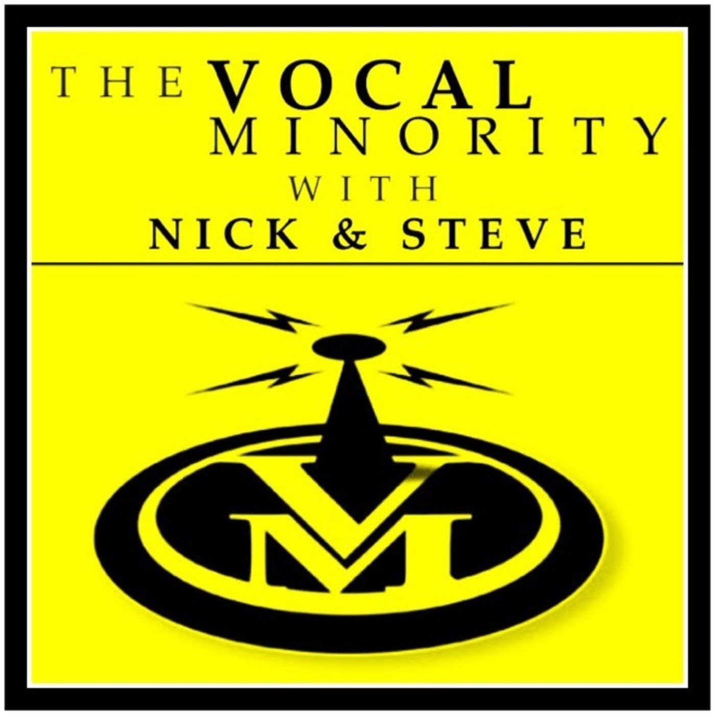 The Vocal Minority with Nick & Steve
