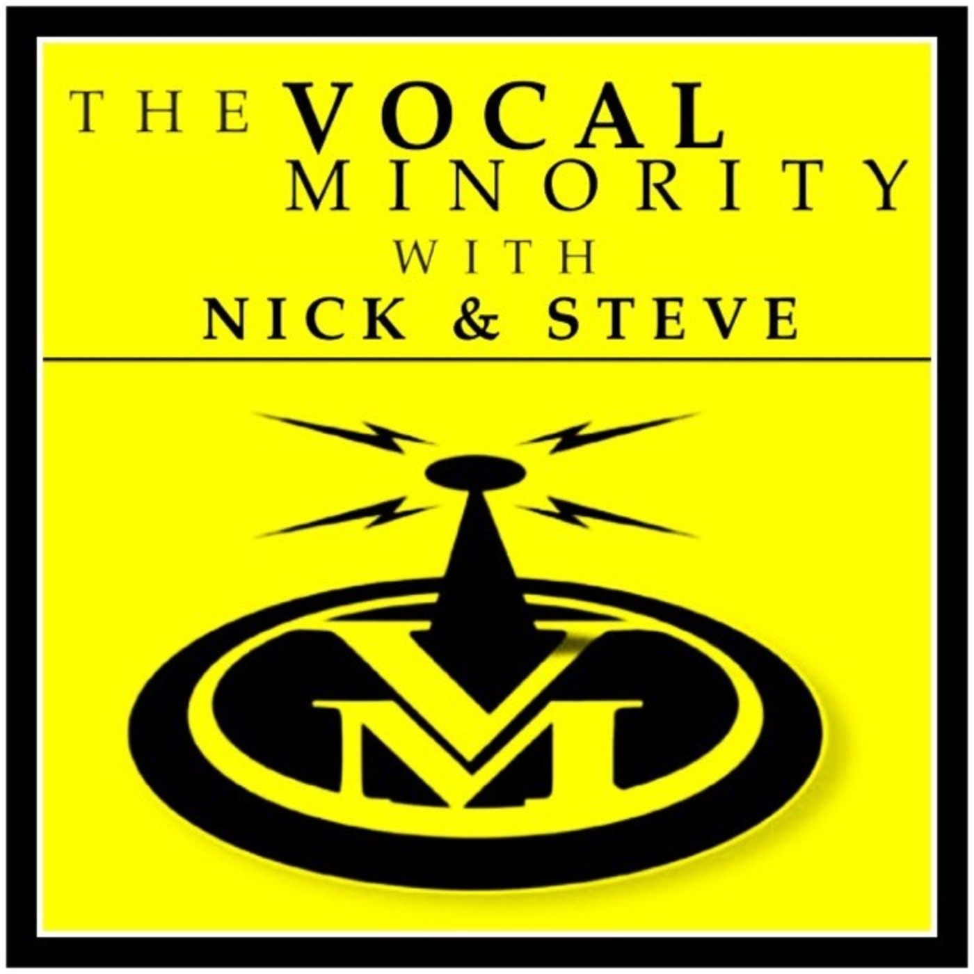 The Vocal Minority with Nick & Steve