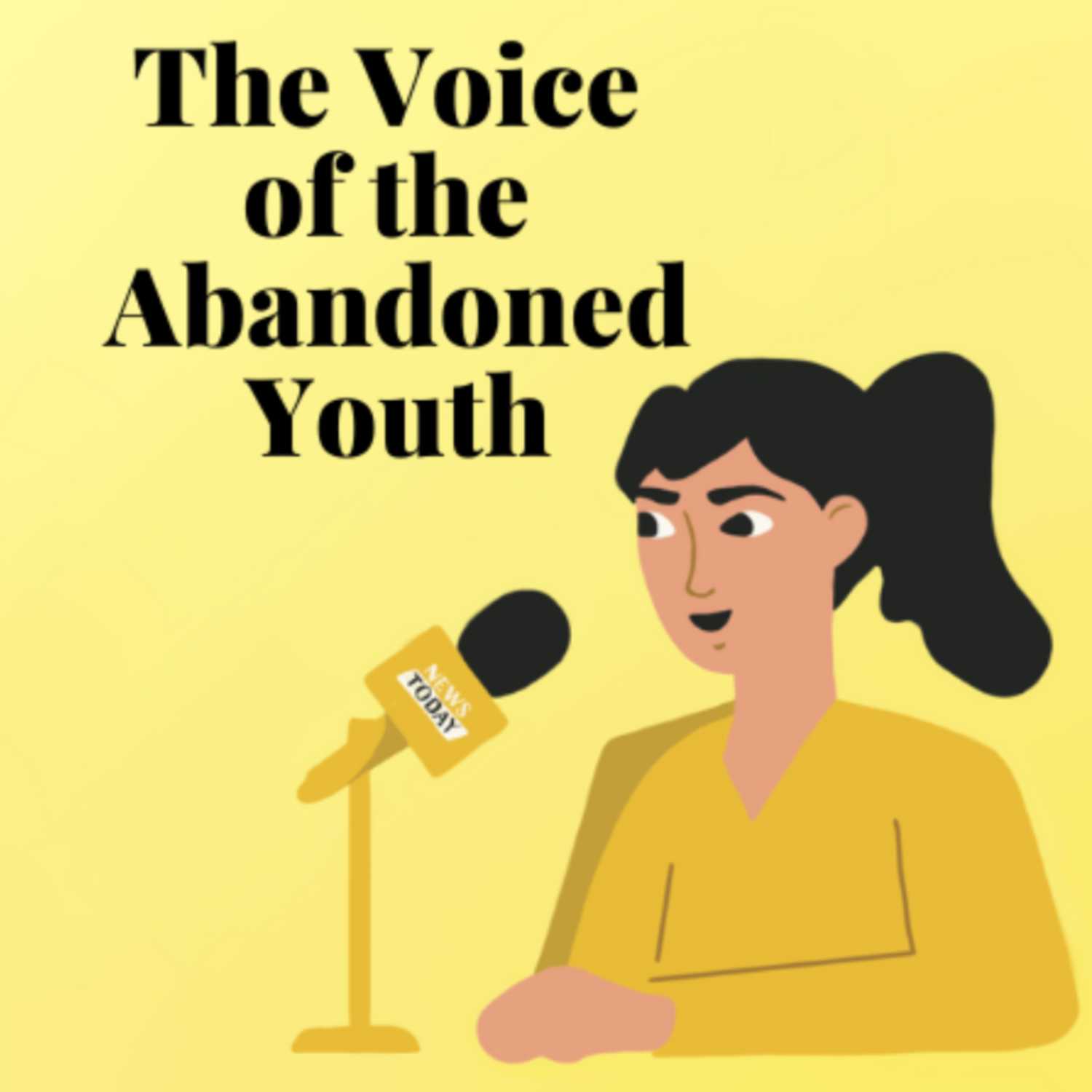 The Voice of the Abandoned Youth