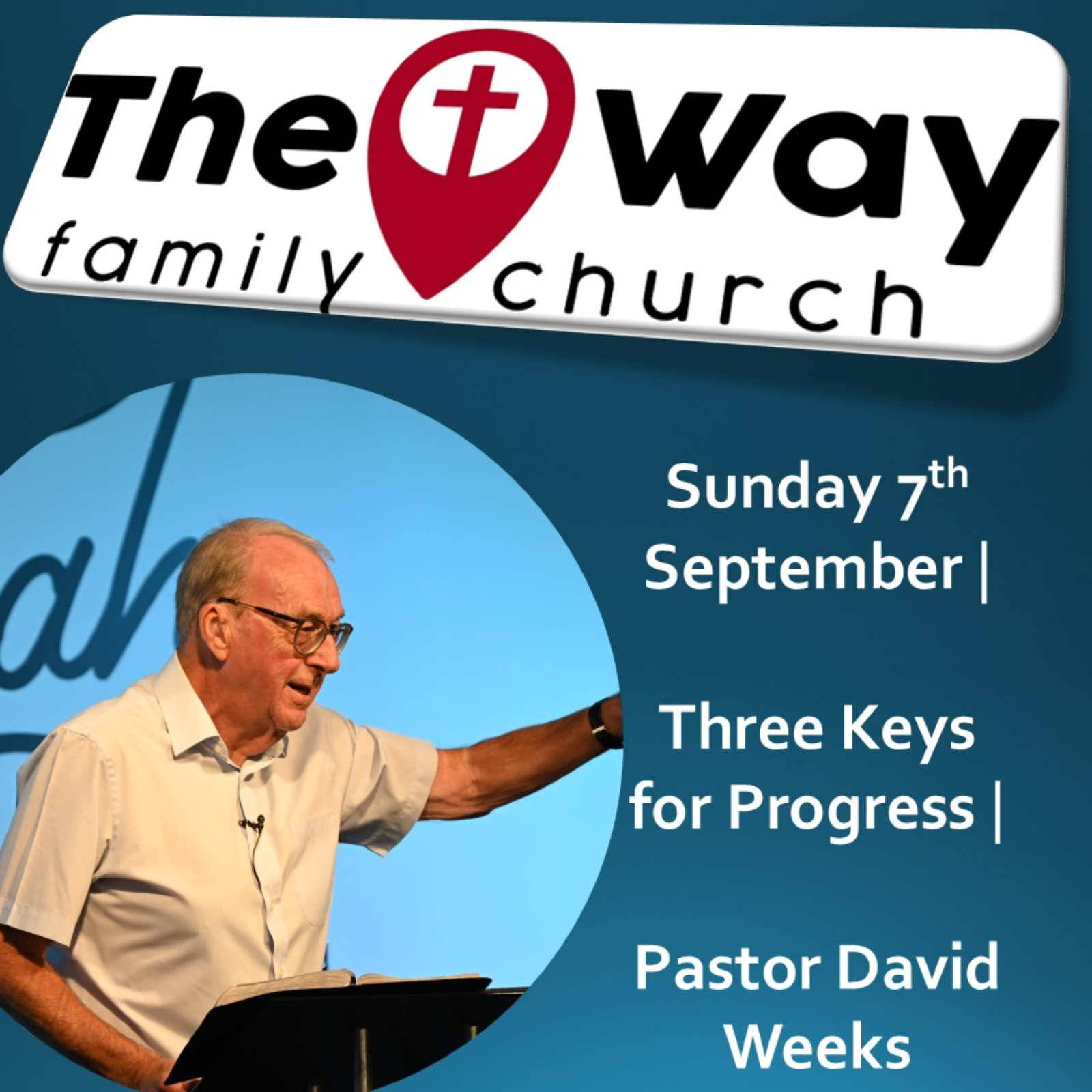  Sunday 7th September |  Three Keys for Progress |  Pastor David Weeks episode artwork