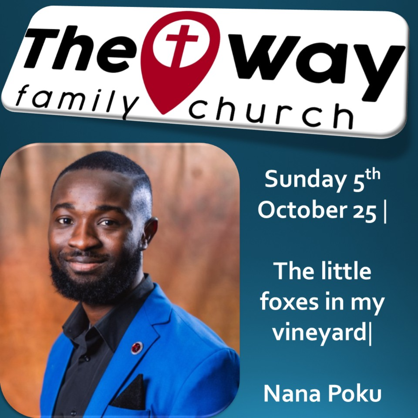 Sunday 5th October 25 | The Little foxes in my vineyard | Nana Poku episode artwork