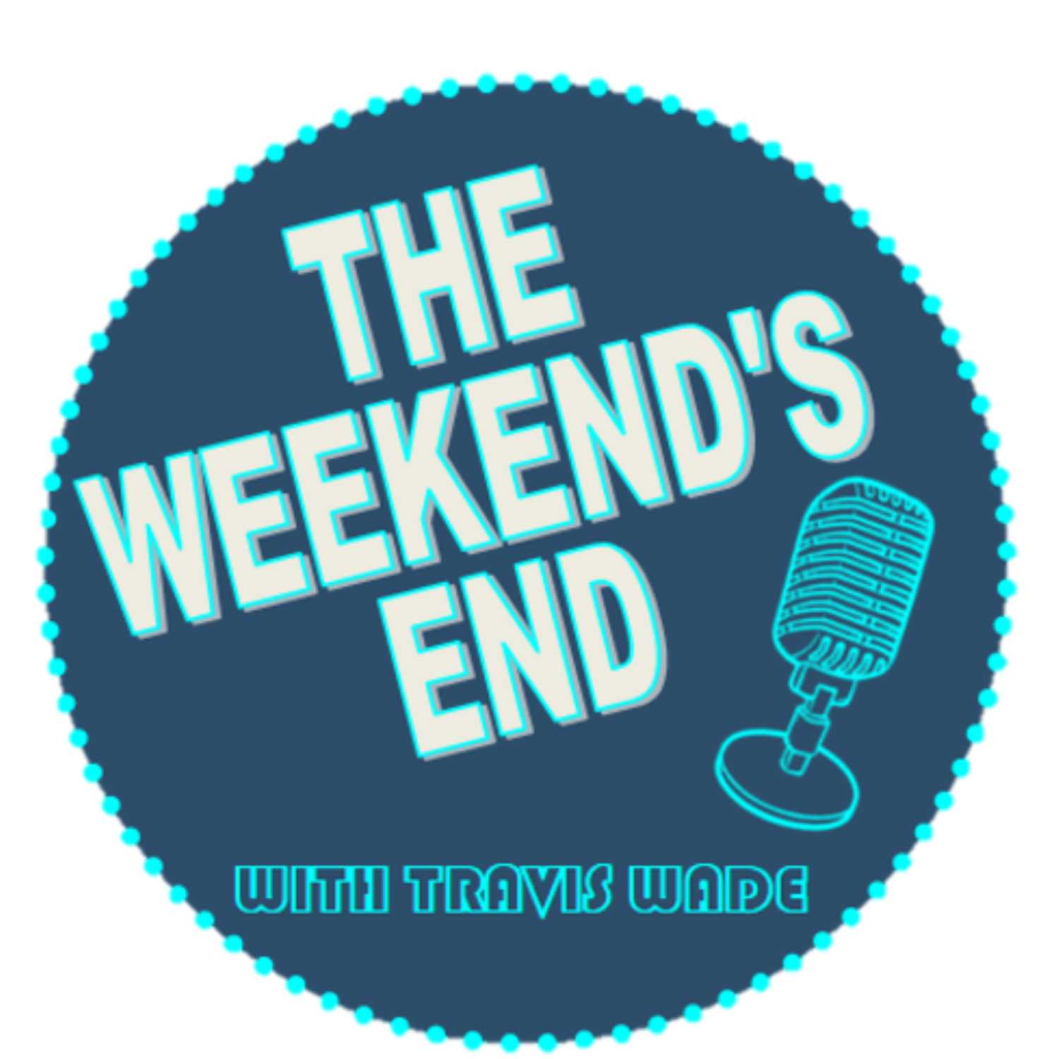 The Weekend\'s End with Travis Wade