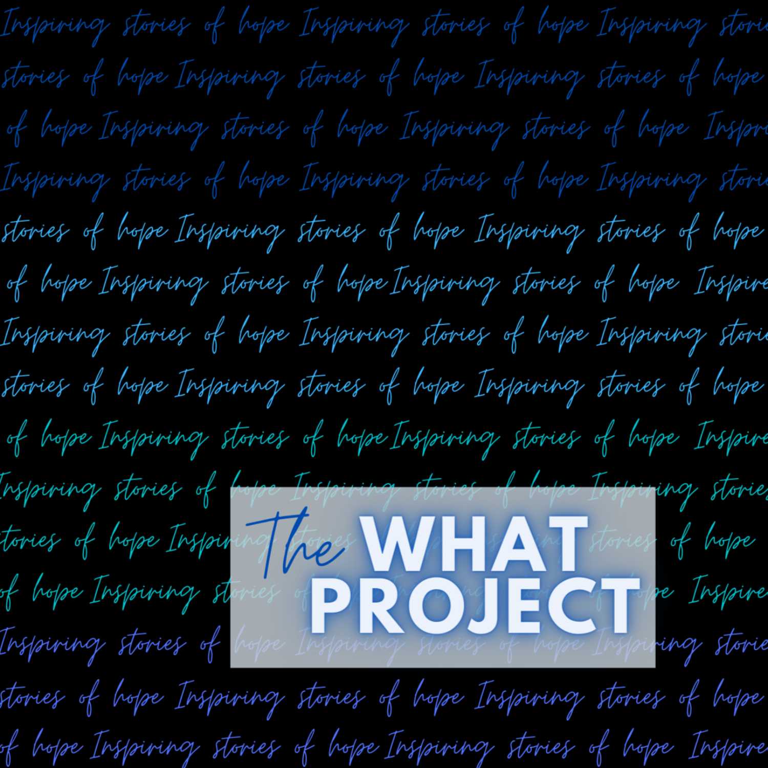The WHAT Project