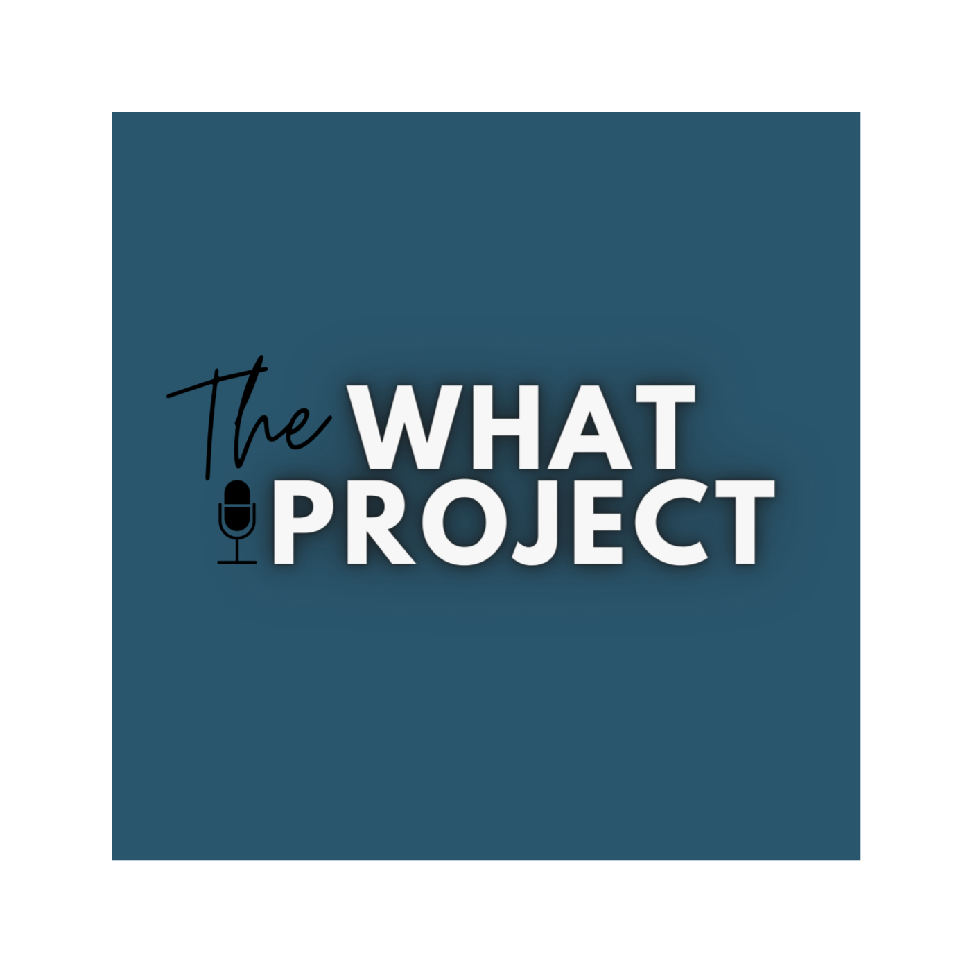 The WHAT Project