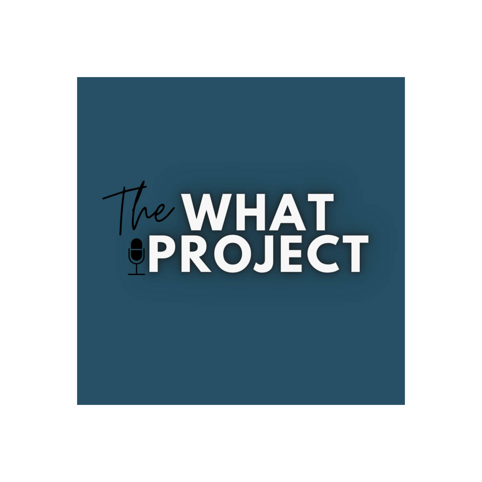 The WHAT Project